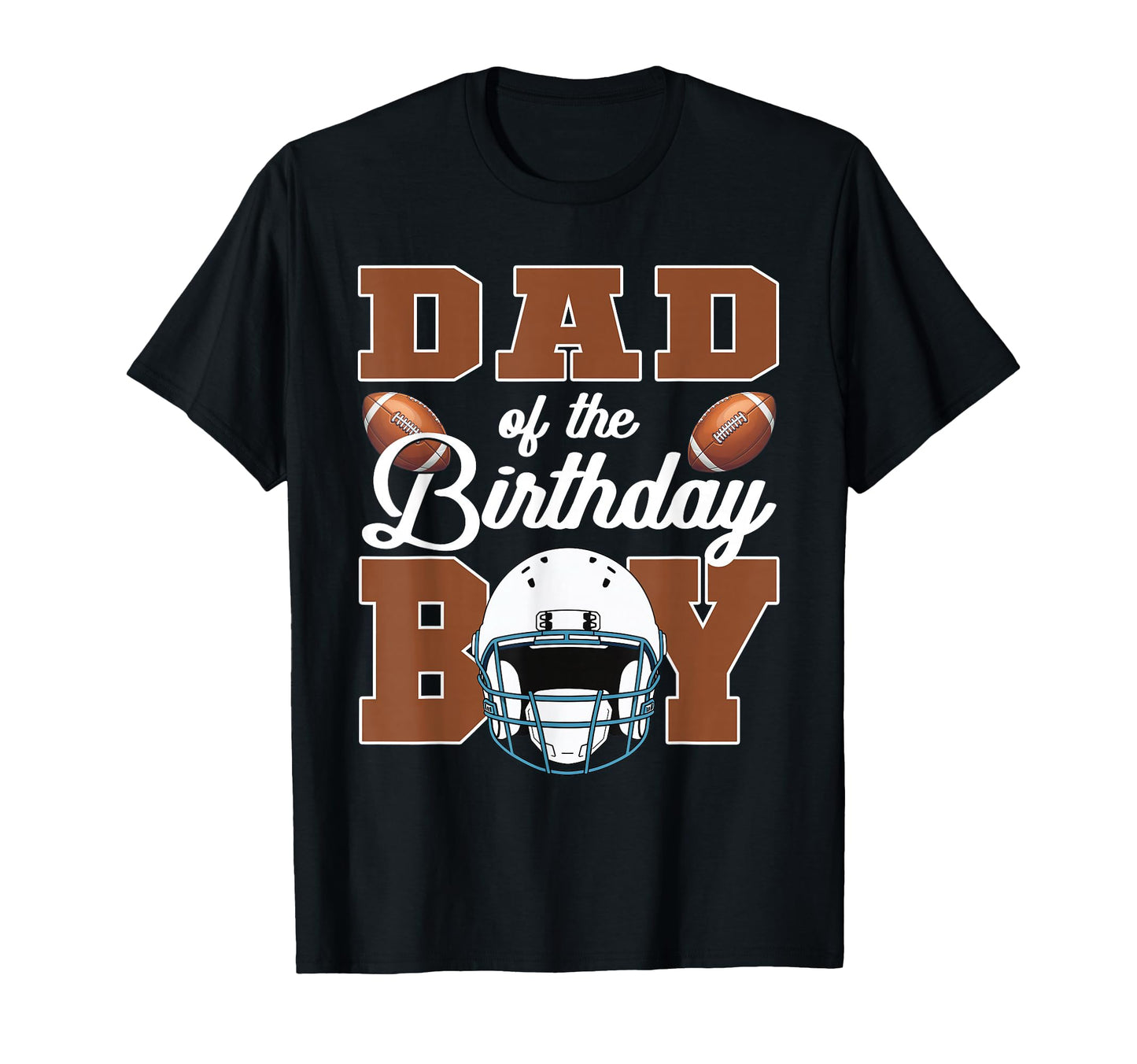 Dad Birthday Football Party Family T-Shirt - Novelty Apparel Unisex - T-Shirt, Sweatshirt, Hoodie