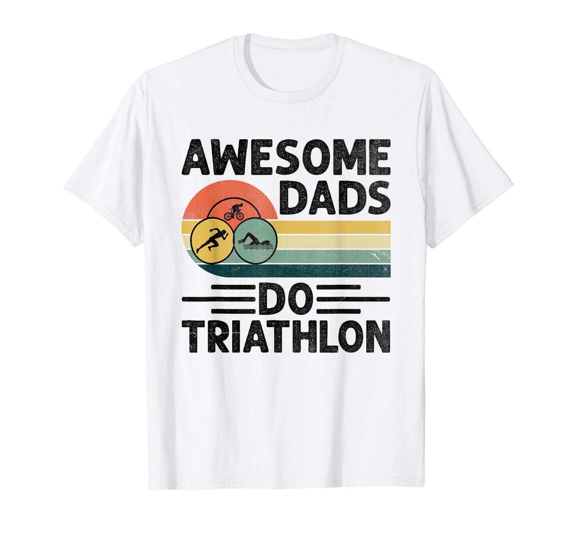 Awesome Dads Do Triathlon Swim Bike T-Shirt - Streetwear Style for Adults - T-Shirt, Sweatshirt, Hoodie
