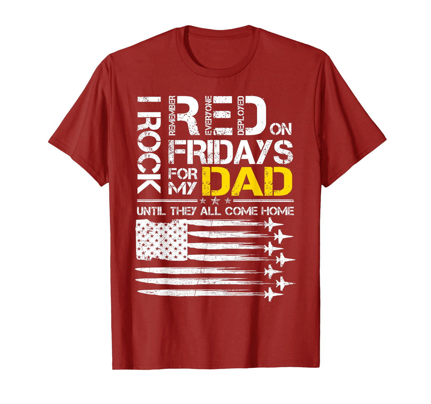 I Rock Red Friday My Dad Air Force T-Shirt - Casual Everyday Wear Unisex - T-Shirt, Sweatshirt, Hoodie