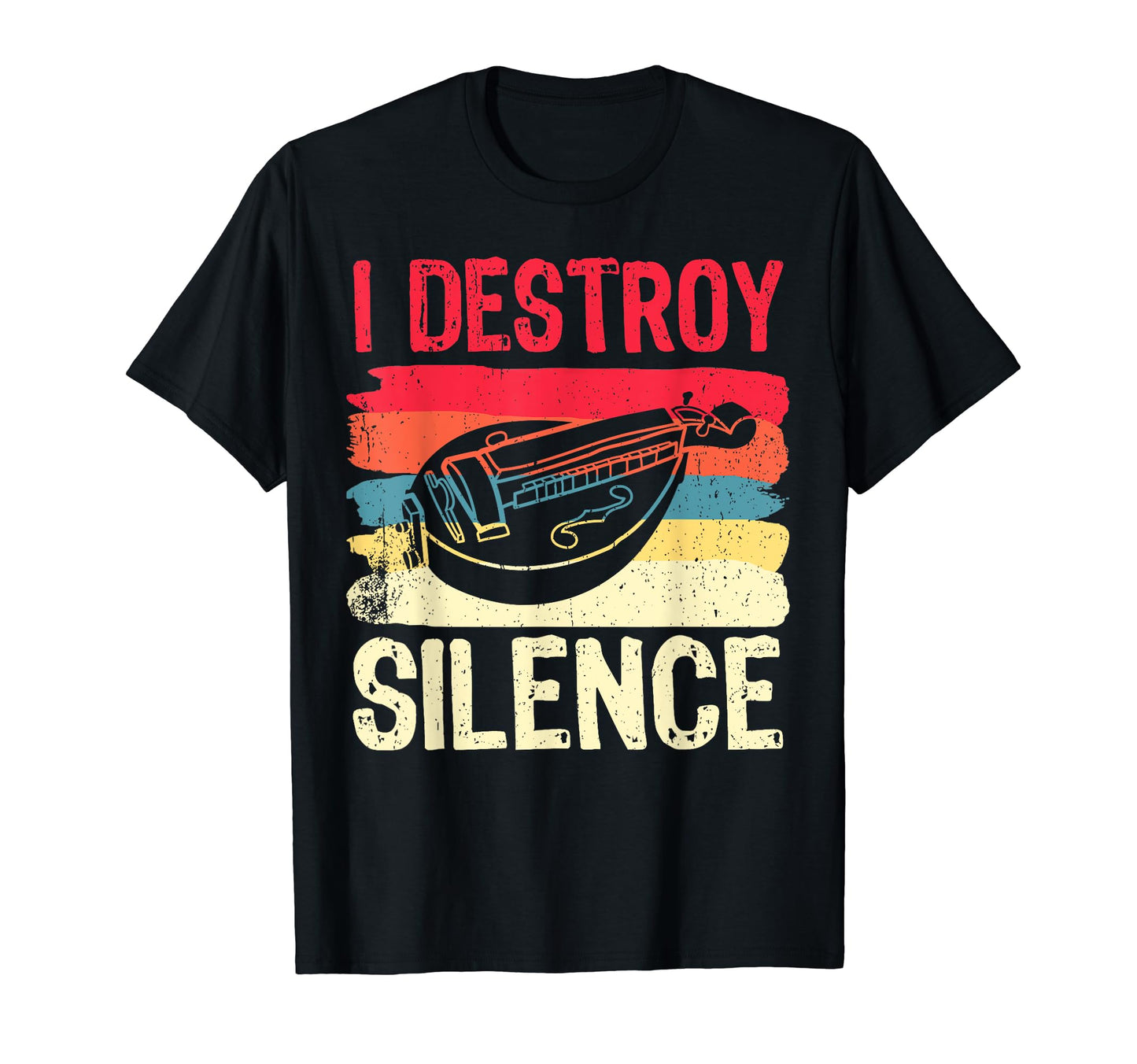 Funny Hurdy Gurdy I Destroy Silence T-Shirt - Streetwear Style Unisex - T-Shirt, Sweatshirt, Hoodie