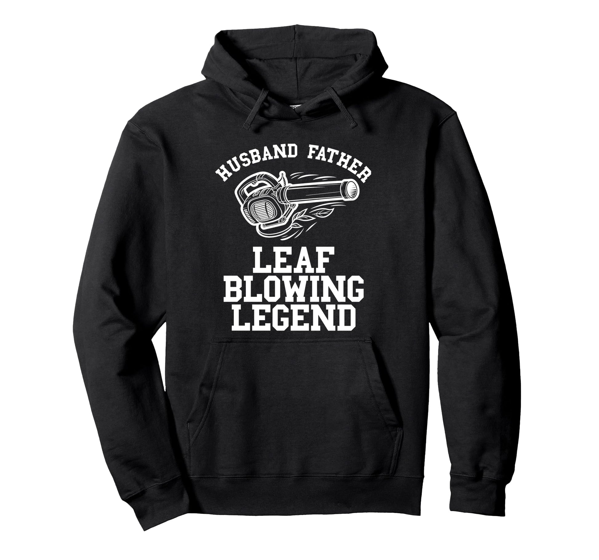 Leaf Blower Legend Mens Landscaping Funny Hoodie - Streetwear Style Unisex - T-Shirt, Sweatshirt, Hoodie