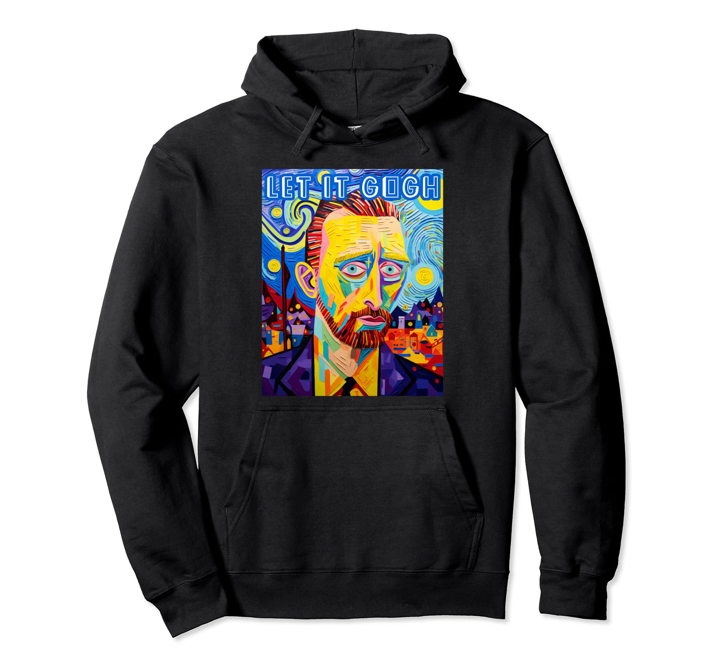 Let It Gogh Funny Van Gogh Pop Art Hoodie - Fun Novelty Design Men Women - T-Shirt, Sweatshirt, Hoodie