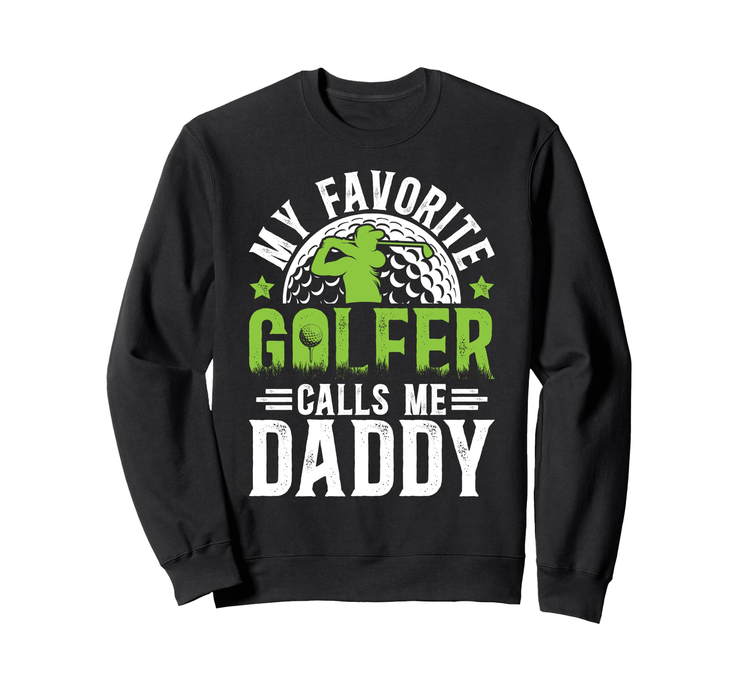 Proud Golf Dad Golf Player Dad Sweatshirt - Unique Graphic for Adults - T-Shirt, Sweatshirt, Hoodie