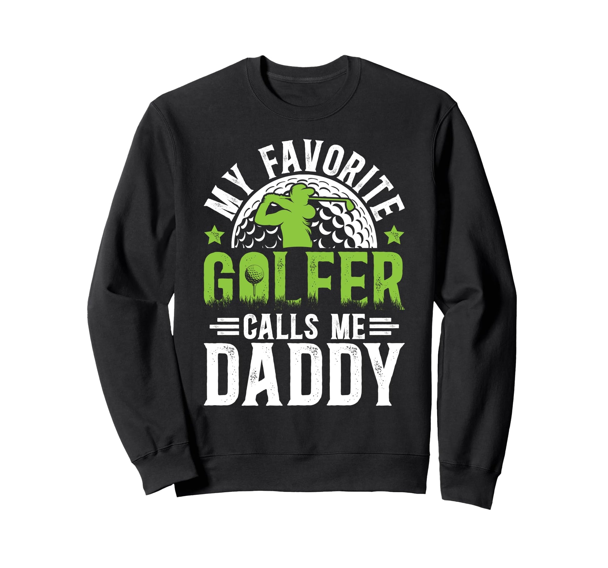 Proud Golf Dad Golf Player Dad Sweatshirt - Unique Graphic for Adults - T-Shirt, Sweatshirt, Hoodie