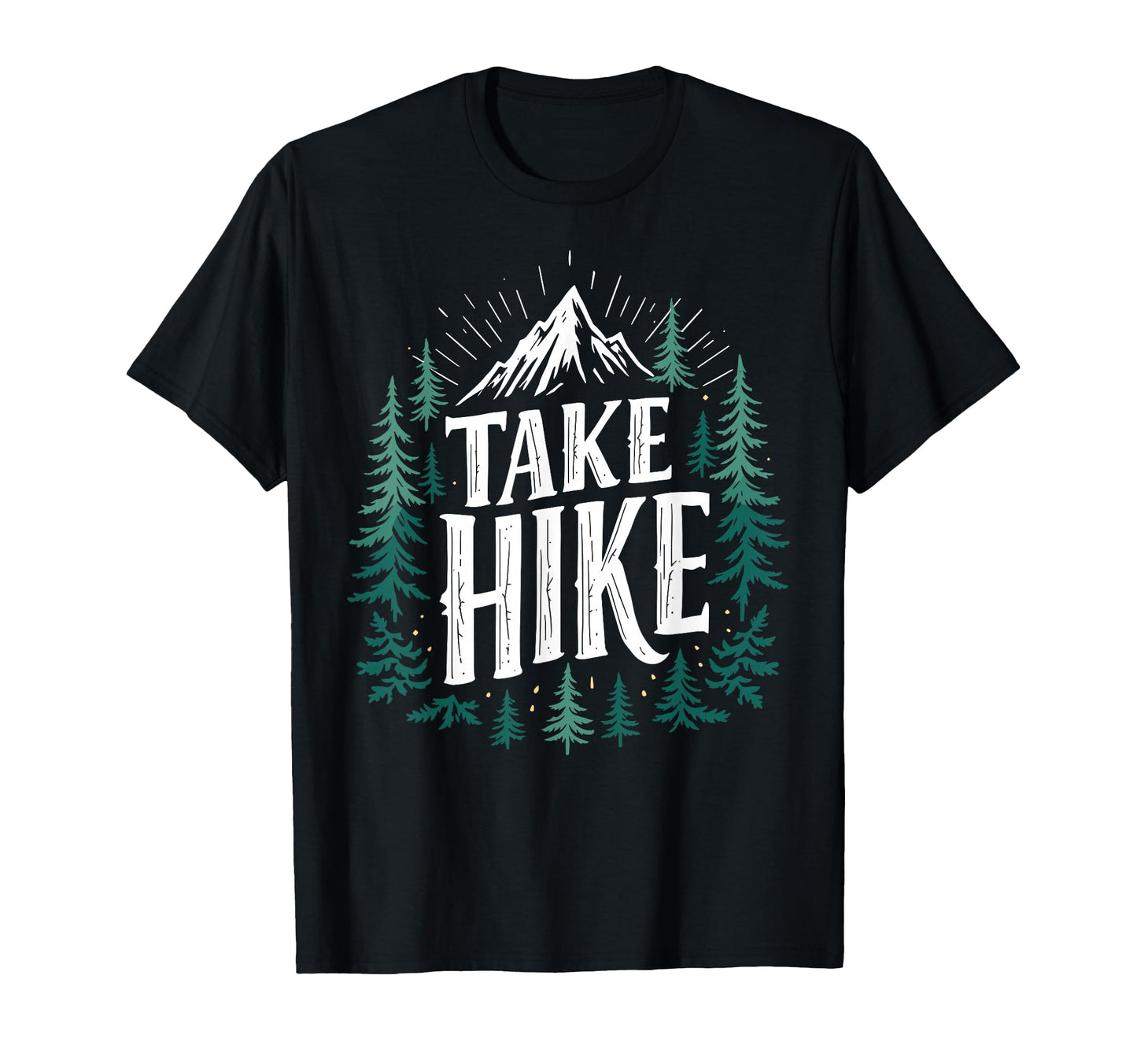 Funny Mountain Hiking Take Hike T-Shirt - Streetwear Style for Adults - T-Shirt, Sweatshirt, Hoodie