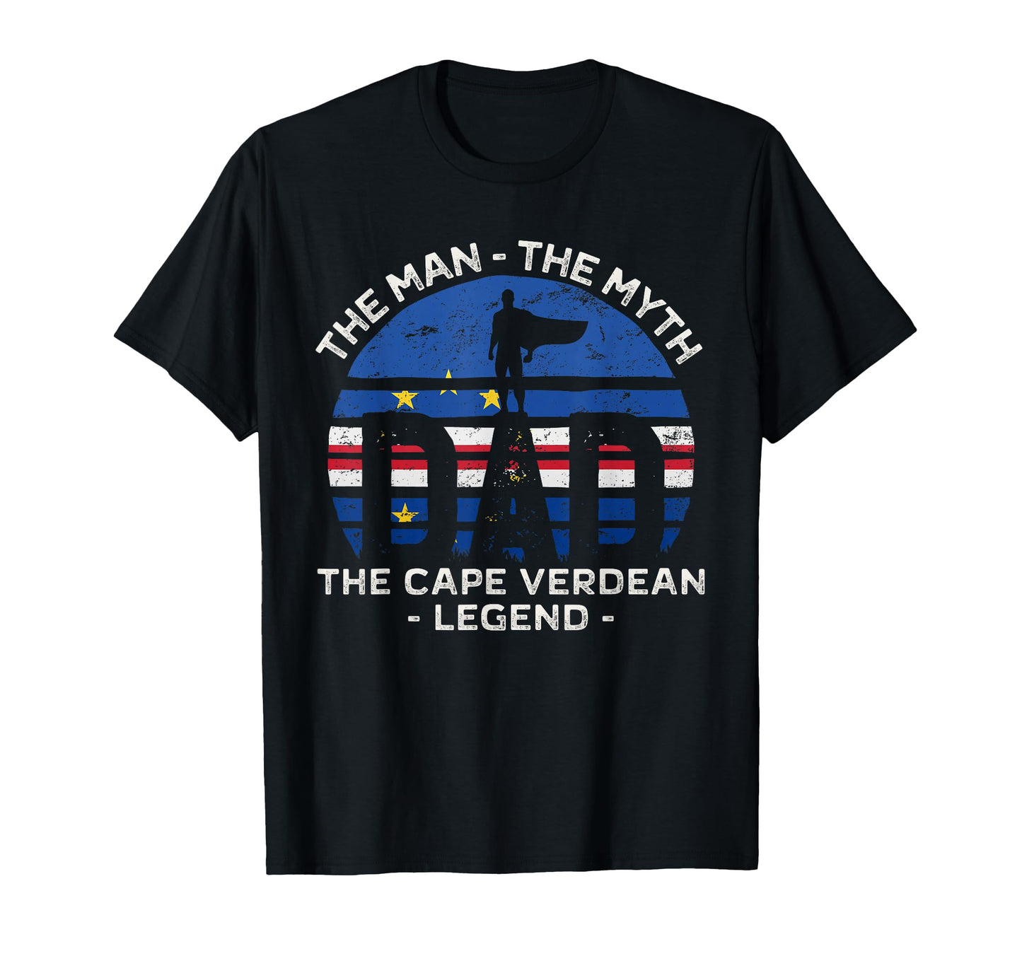 Dad Myth Cape Verdean Legend Cabo Verde T-Shirt - Trendy Graphic for Adults - T-Shirt, Sweatshirt, Hoodie