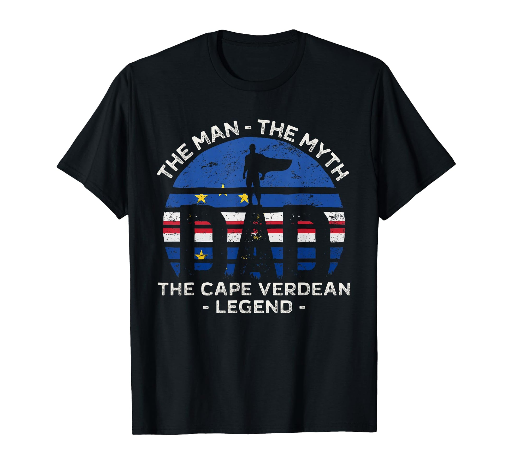 Dad Myth Cape Verdean Legend Cabo Verde T-Shirt - Trendy Graphic for Adults - T-Shirt, Sweatshirt, Hoodie