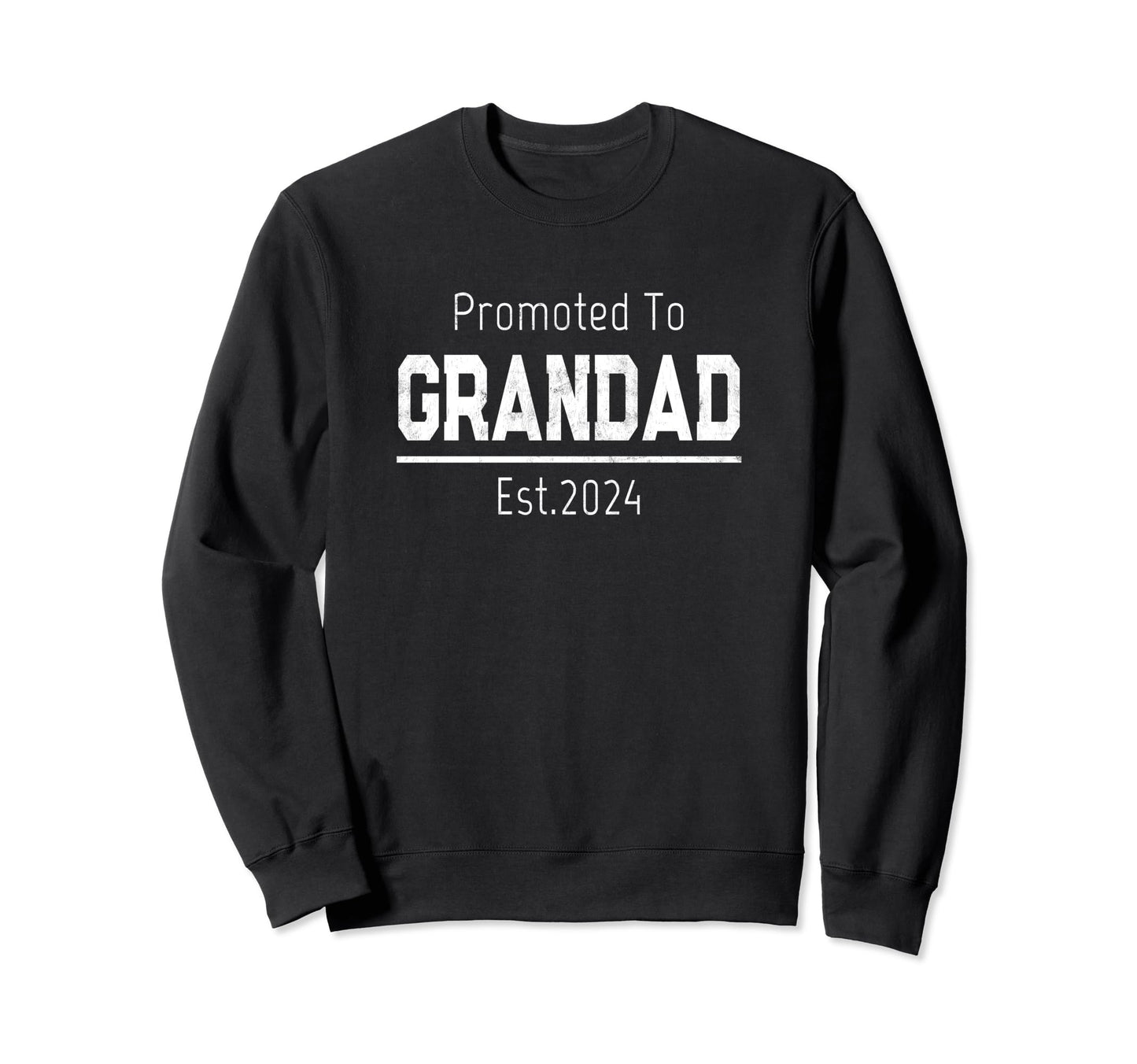 1St Time Grandpa Promoted To Grandad Sweatshirt - Unique Graphic Unisex - T-Shirt, Sweatshirt, Hoodie
