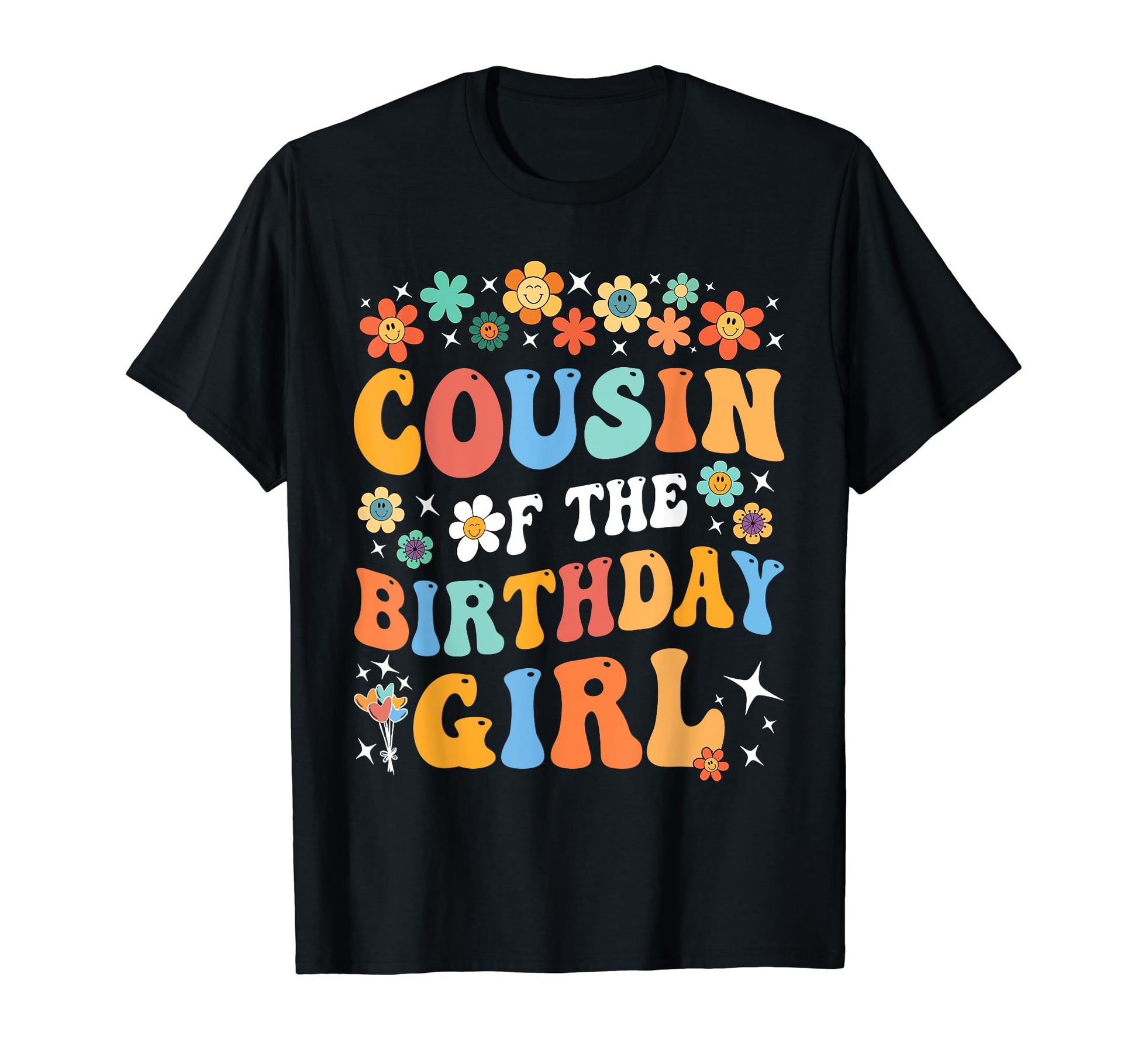 Cousin Birthday Daughter Groovy Theme T-Shirt - Streetwear Style Unisex - T-Shirt, Sweatshirt, Hoodie