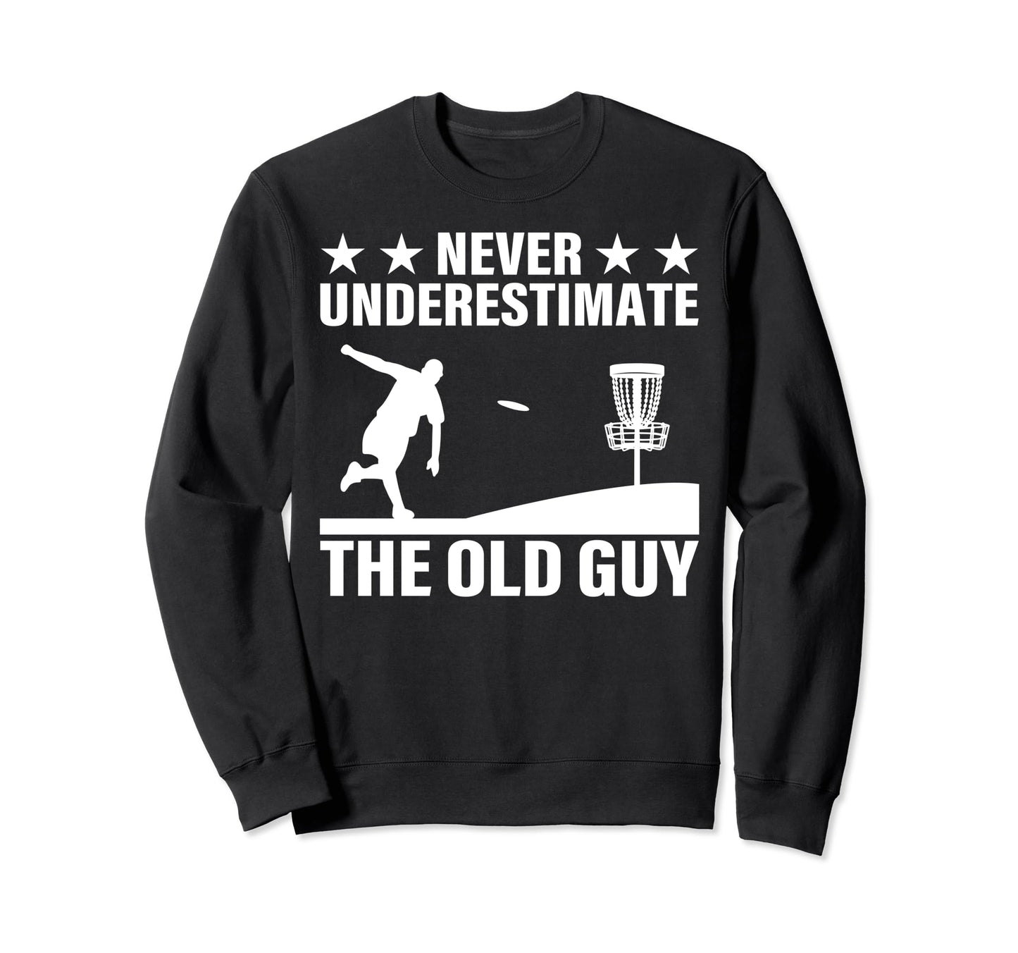 Dad Grandpa Disc Golf Player Sweatshirt - Trendy Graphic Men Women - T-Shirt, Sweatshirt, Hoodie