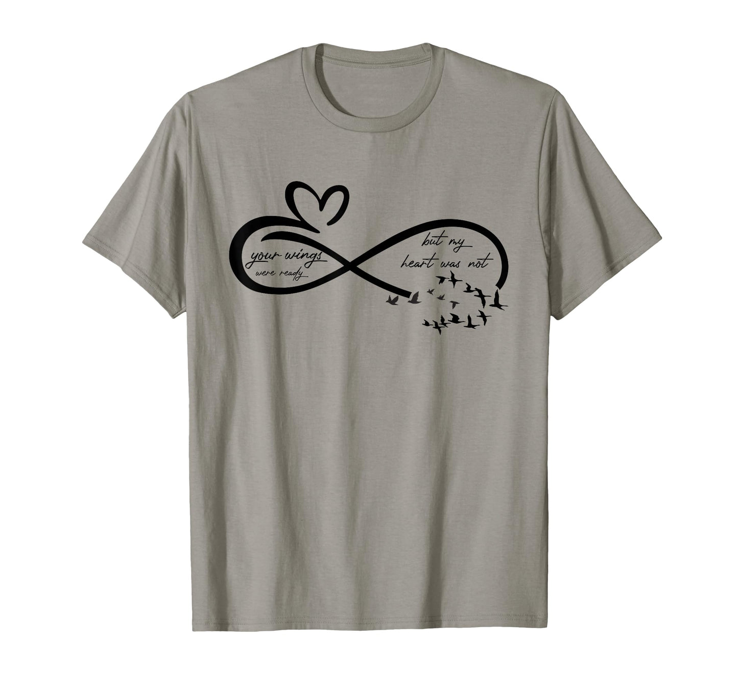 Your Wings Were Ready But Your My Heart T-Shirt - Unique Graphic Men Women - T-Shirt, Sweatshirt, Hoodie