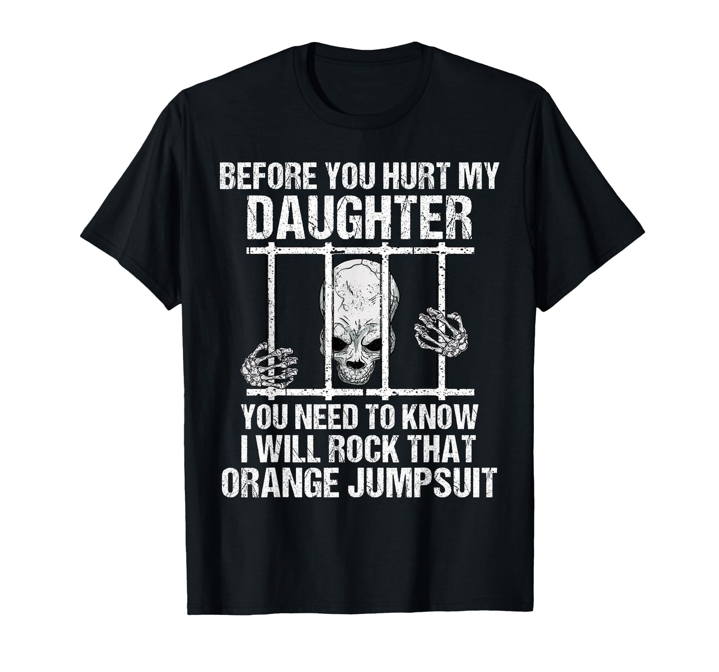 Funny Before You Hurt My Daughter T-Shirt - Minimalist Print for Adults - T-Shirt, Sweatshirt, Hoodie