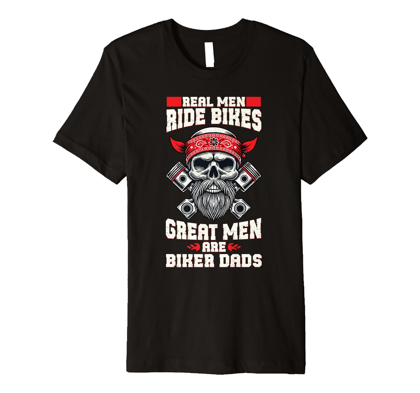 Great Are Biker Dads Motorcycle T-Shirt - Streetwear Style for Adults - T-Shirt, Sweatshirt, Hoodie