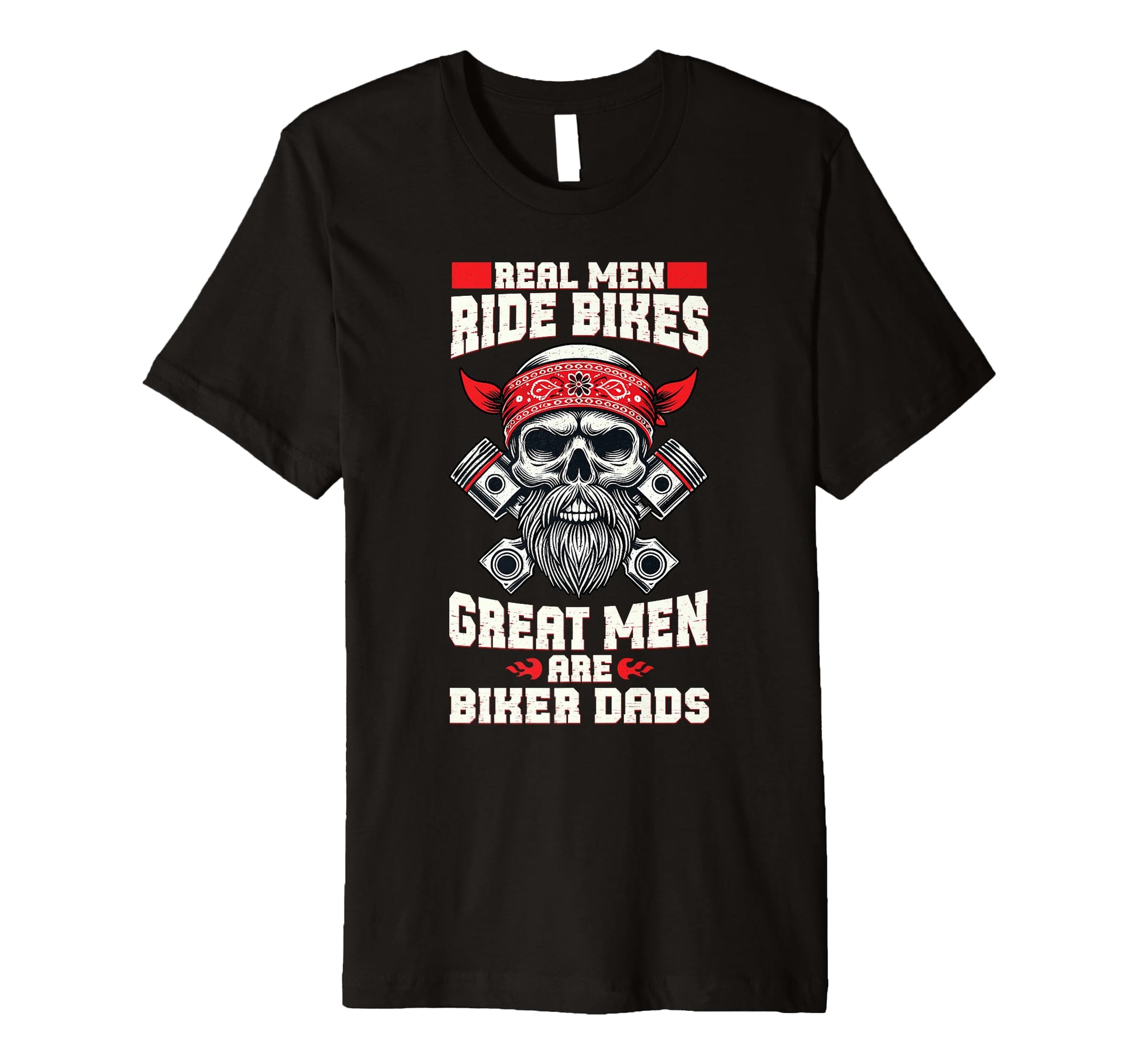 Great Are Biker Dads Motorcycle T-Shirt - Streetwear Style for Adults - T-Shirt, Sweatshirt, Hoodie