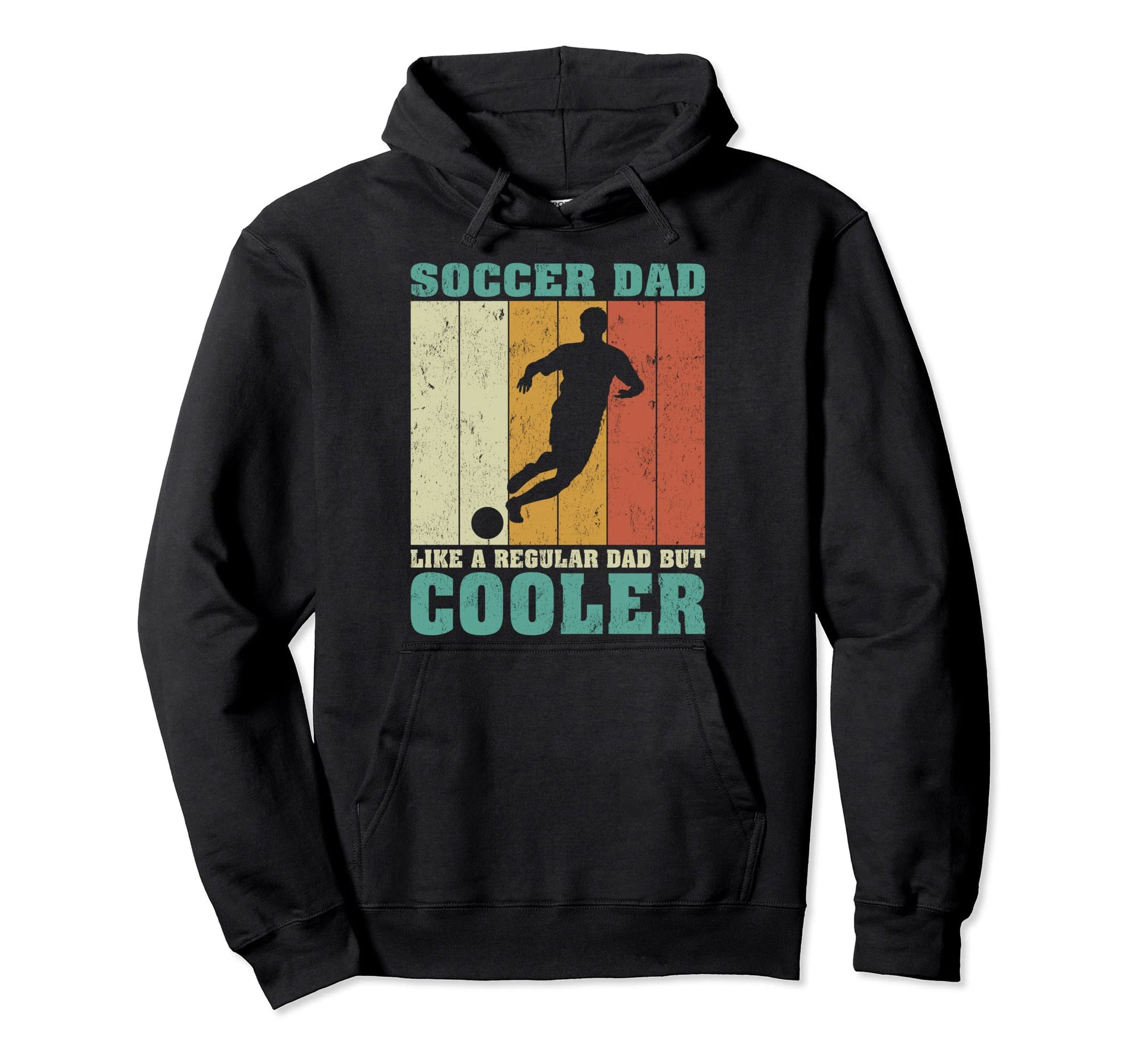 Soccer Dad Like Regular Dad Hoodie - Casual Everyday Wear Men Women - T-Shirt, Sweatshirt, Hoodie