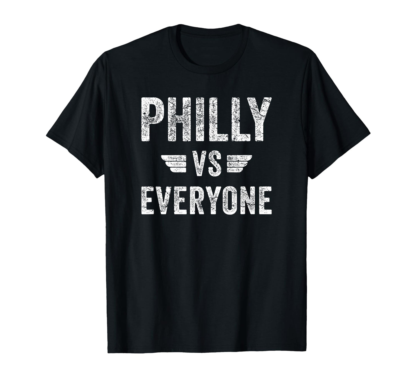 Philly Vs Everyone Funny Pennsylvania T-Shirt - Trendy Graphic Unisex - T-Shirt, Sweatshirt, Hoodie