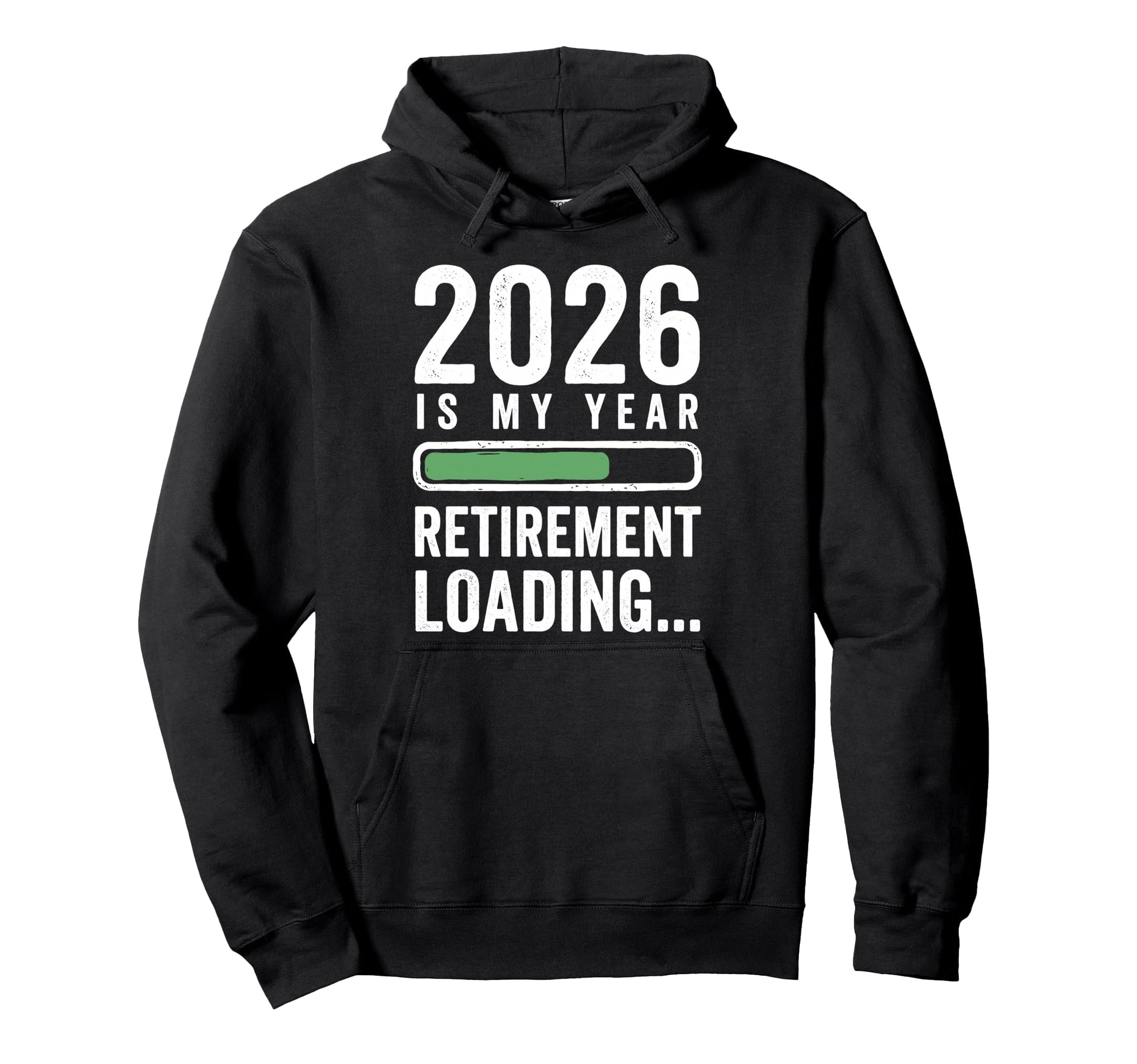2026 Is My Year Retirement Loading Funny Hoodie - Graphic Print for Adults - T-Shirt, Sweatshirt, Hoodie