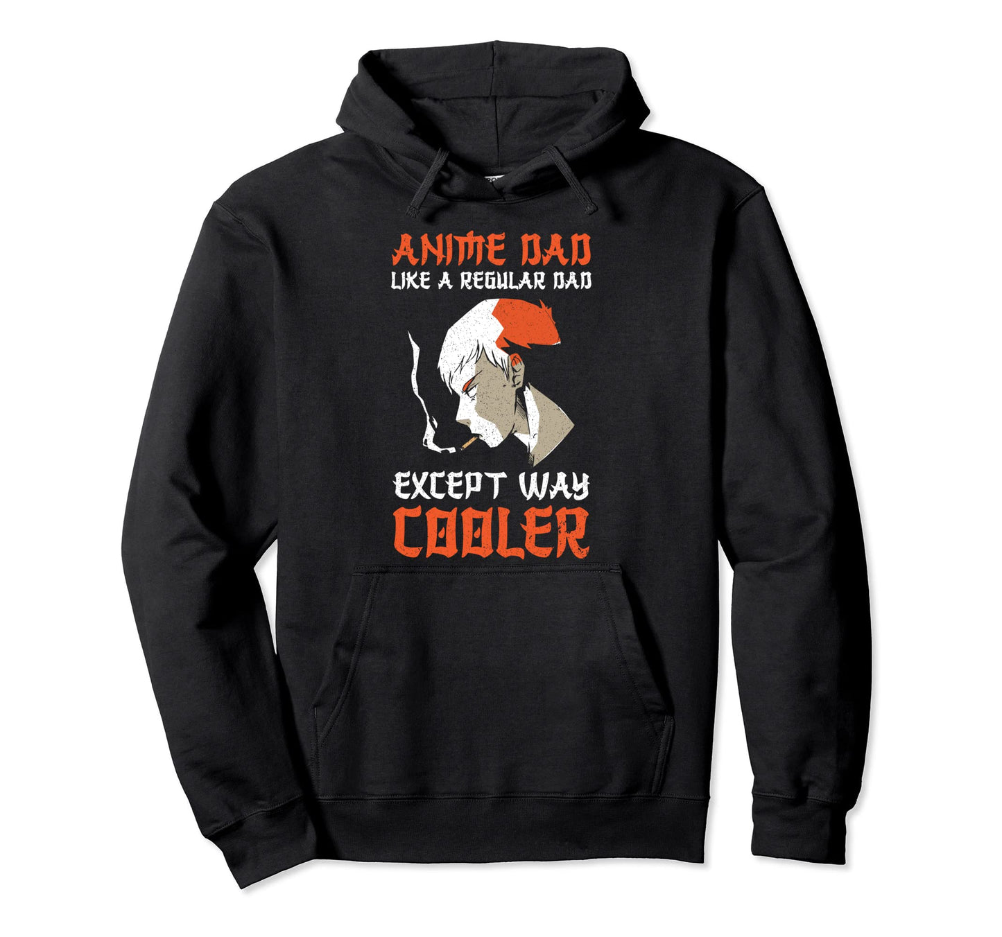 Anime Dad Like Regular Dad Except Hoodie - Aesthetic Graphic for Adults - T-Shirt, Sweatshirt, Hoodie