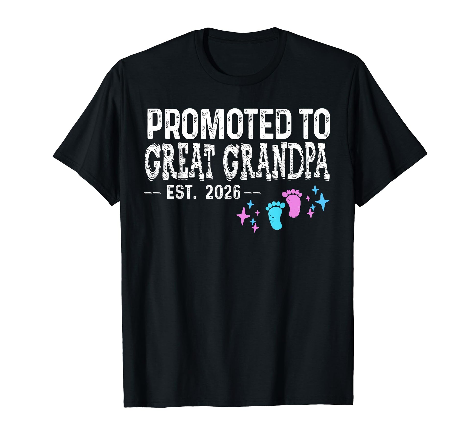 Promoted To Great Grandpa Est 2026 T-Shirt - Fun Novelty Design Unisex - T-Shirt, Sweatshirt, Hoodie