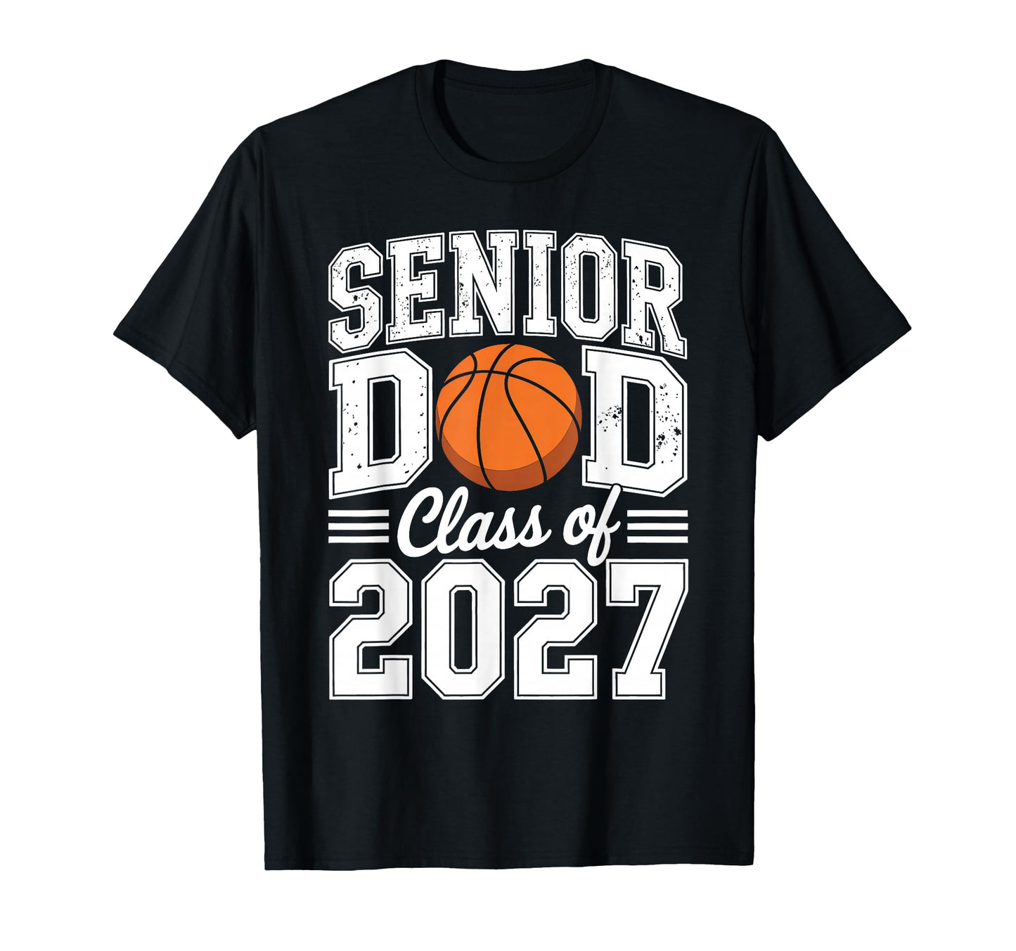 Basketball Senior Dad Class 2027 T-Shirt - Unique Graphic for Adults - T-Shirt, Sweatshirt, Hoodie