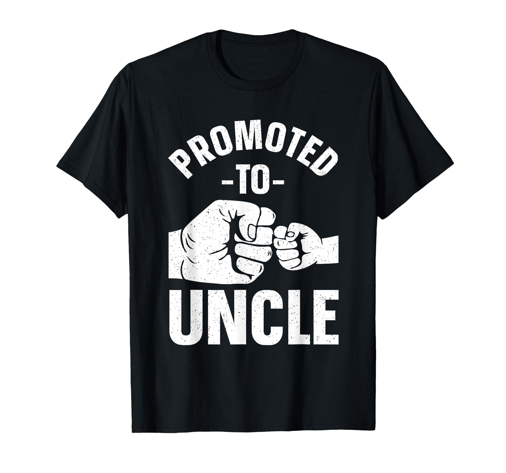 Funny Uncle Daddy Dad Promoted To Uncle T-Shirt - Fun Novelty Design Unisex - T-Shirt, Sweatshirt, Hoodie