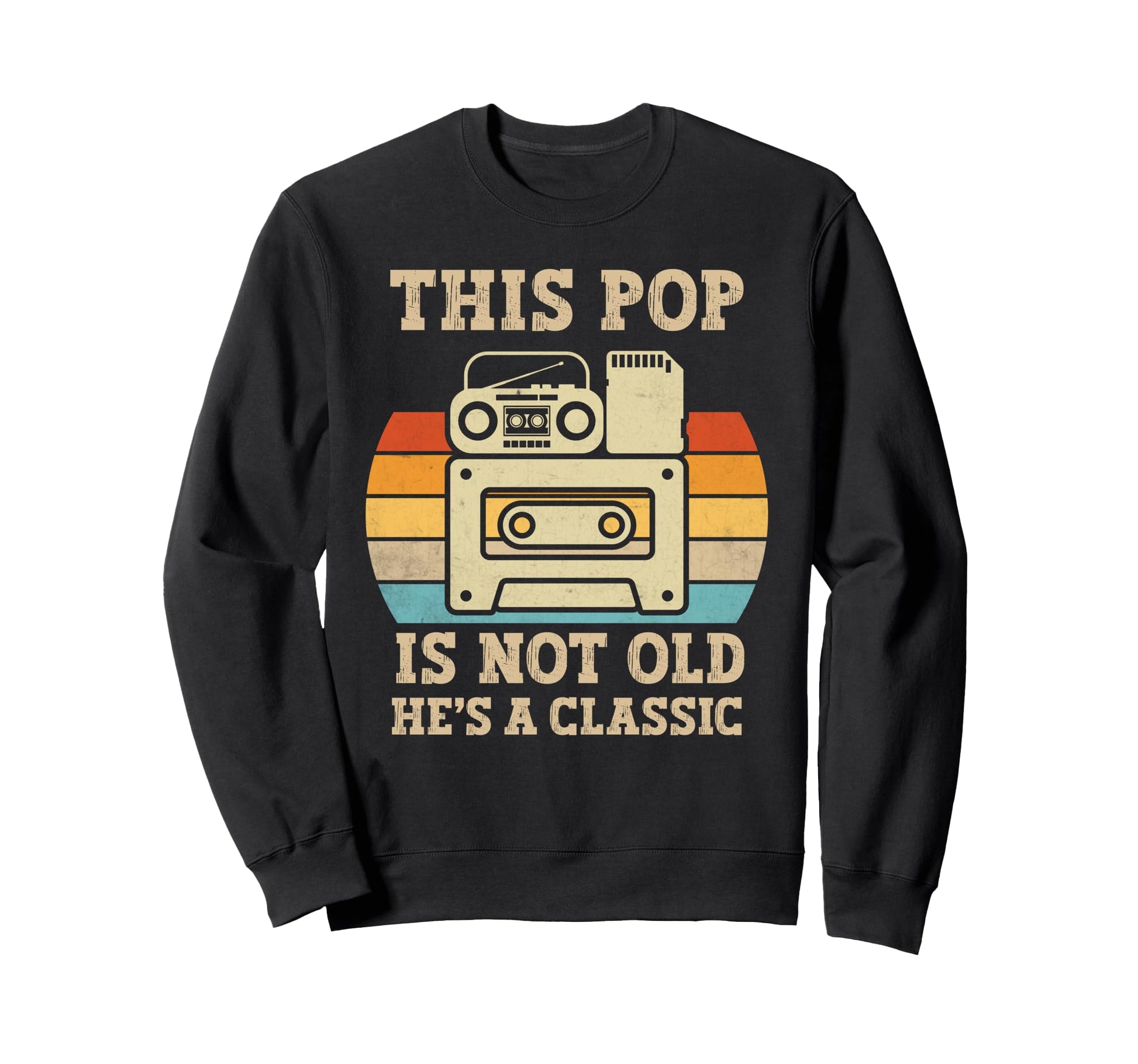 This Pop Is Not Old Hes Music Sweatshirt - Fun Novelty Design Unisex - T-Shirt, Sweatshirt, Hoodie