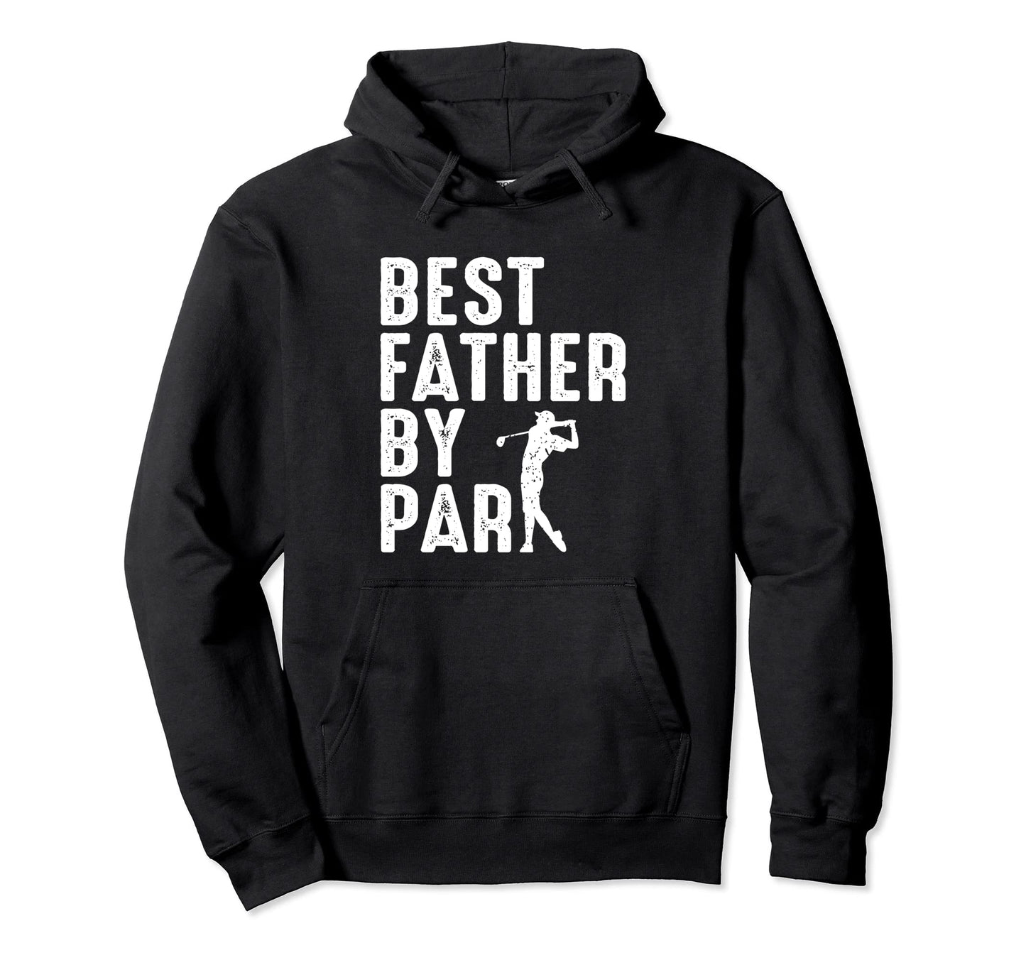 Best Father Par Fathers Day Papa Daddy Hoodie - Streetwear Style Unisex - T-Shirt, Sweatshirt, Hoodie