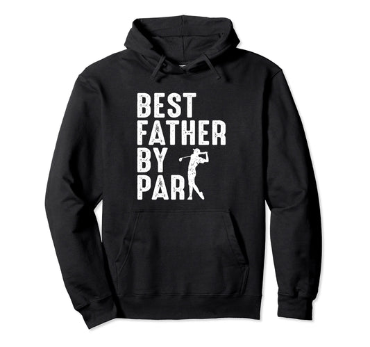 Best Father Par Fathers Day Papa Daddy Hoodie - Streetwear Style Unisex - T-Shirt, Sweatshirt, Hoodie