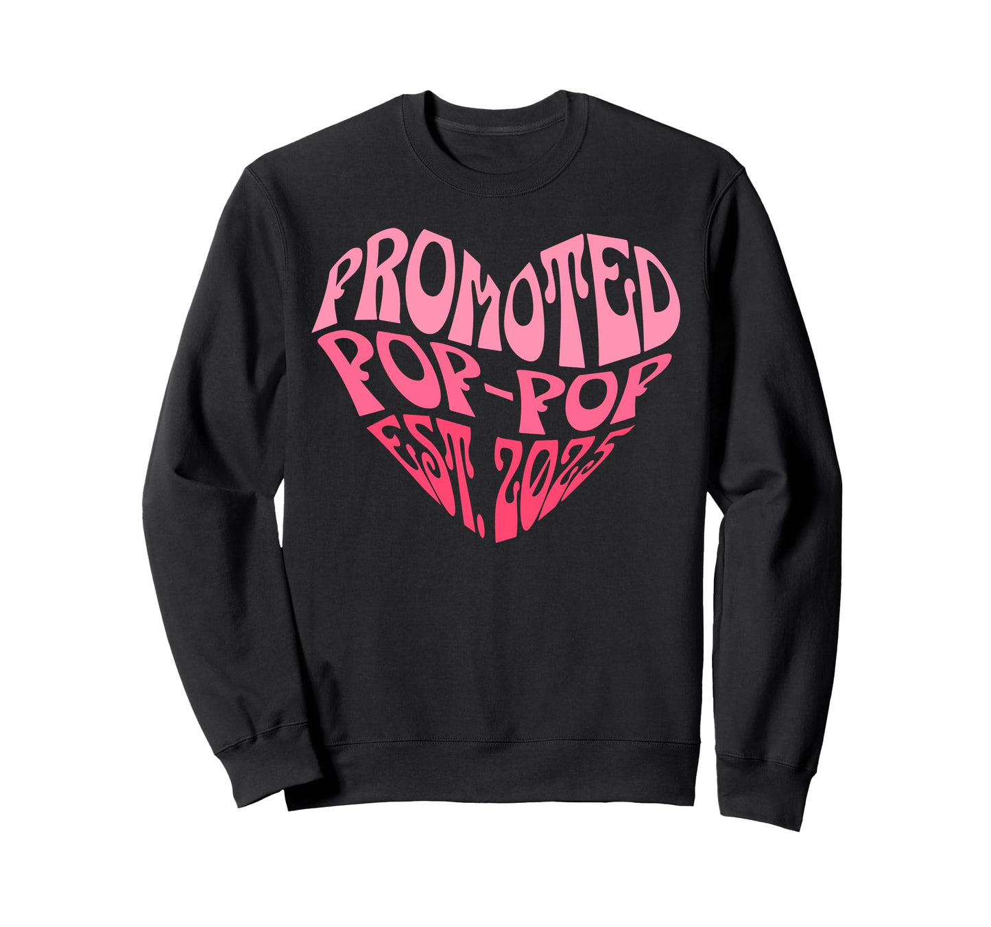Promoted To Pop Pop Est 2025 Sweatshirt - Minimalist Print for Adults - T-Shirt, Sweatshirt, Hoodie