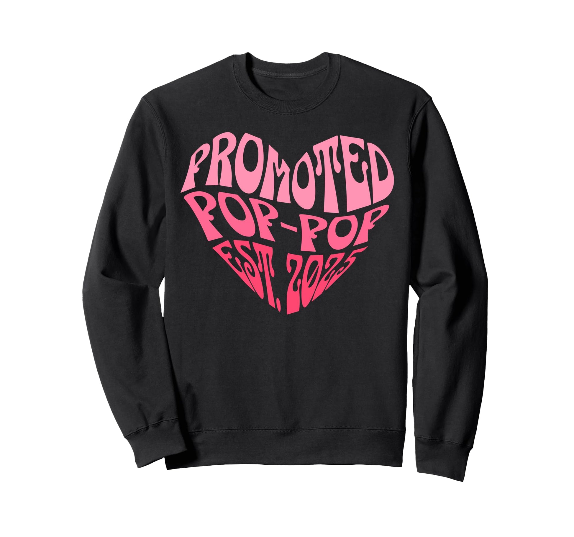 Promoted To Pop Pop Est 2025 Sweatshirt - Minimalist Print for Adults - T-Shirt, Sweatshirt, Hoodie