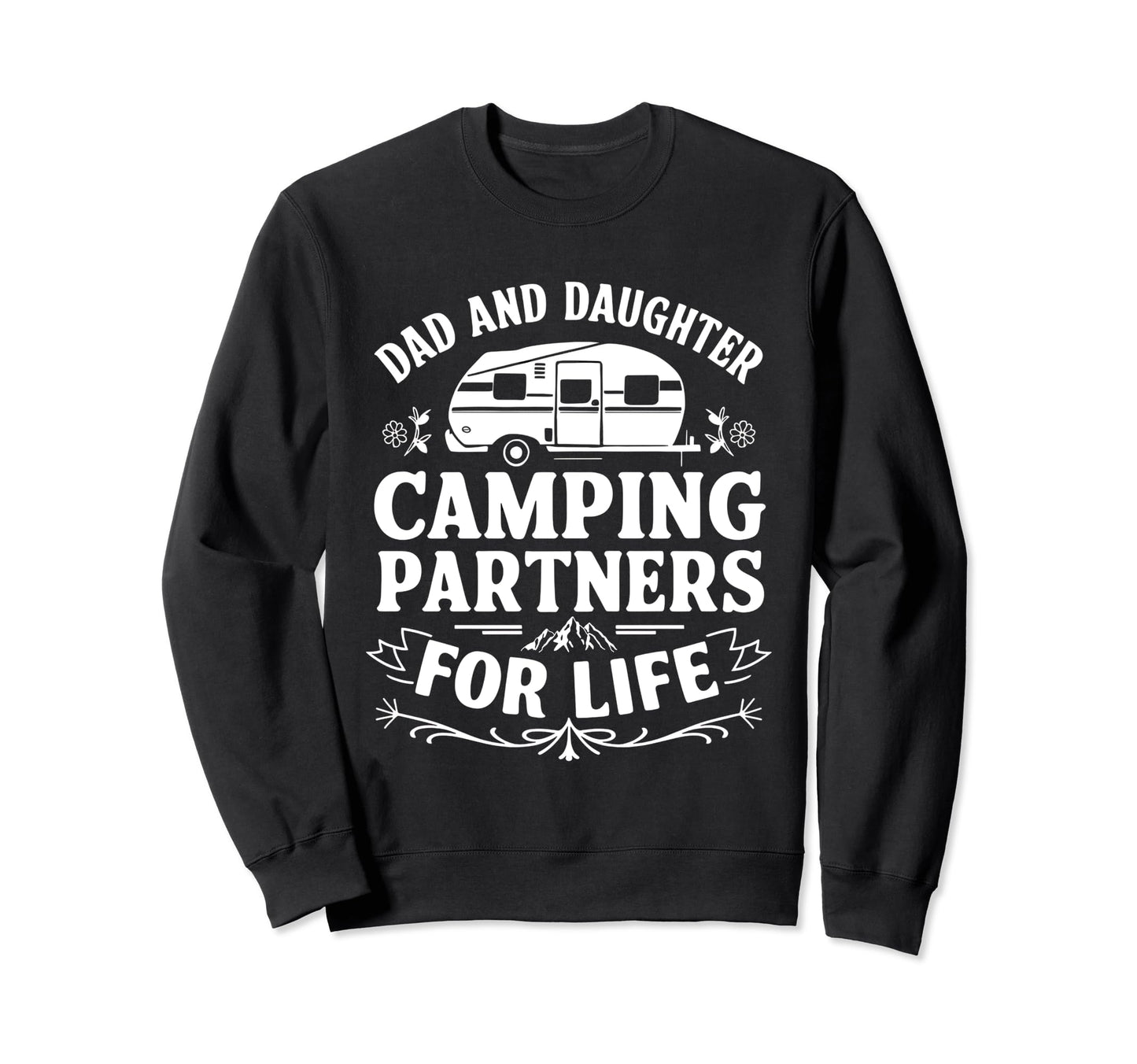 Dad And Daughter Camping Sweatshirt - Casual Everyday Wear for Adults - T-Shirt, Sweatshirt, Hoodie
