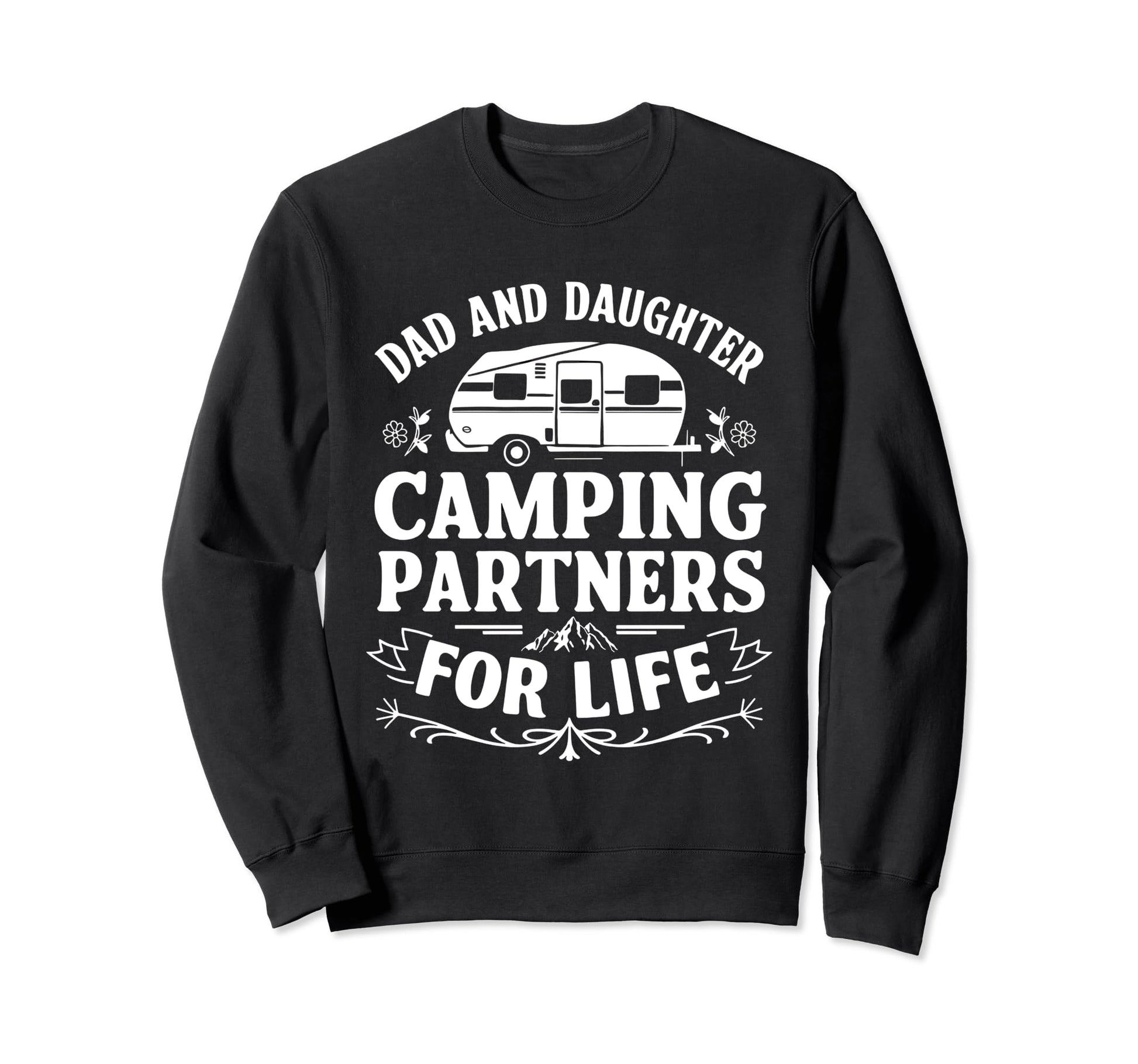 Dad And Daughter Camping Sweatshirt - Casual Everyday Wear for Adults - T-Shirt, Sweatshirt, Hoodie