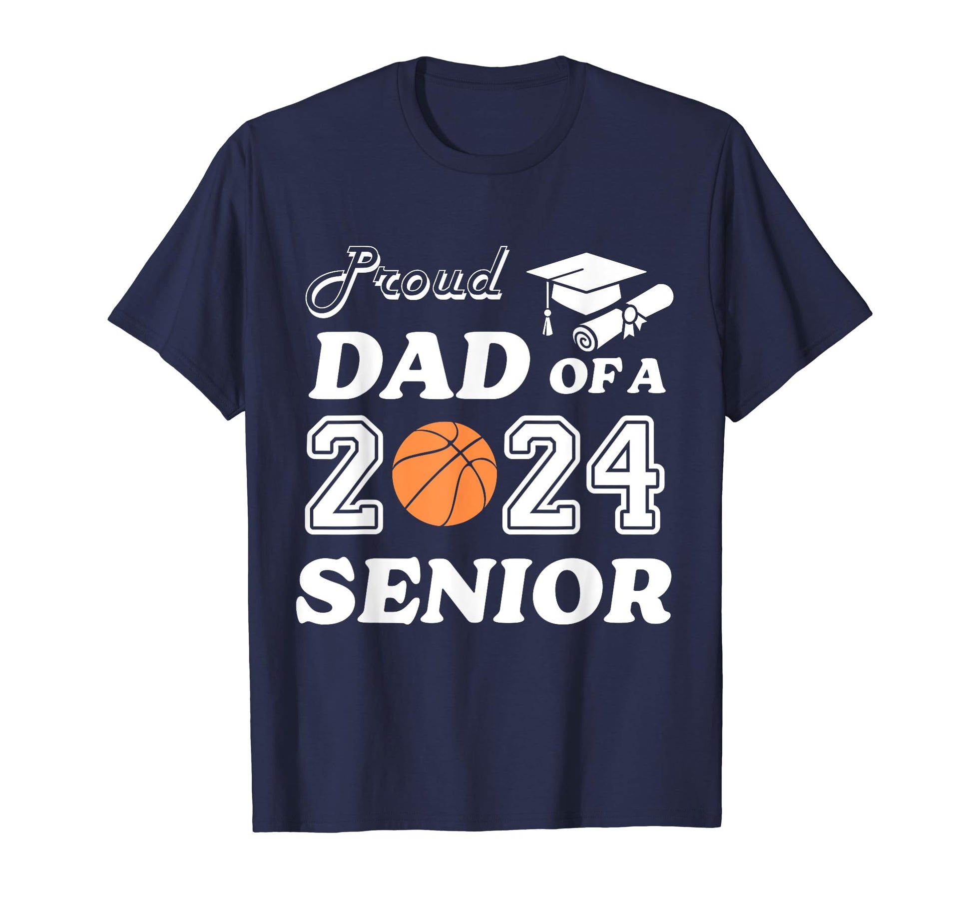 Proud Dad 2024 Senior Graduate T-Shirt - Casual Everyday Wear for Adults - T-Shirt, Sweatshirt, Hoodie