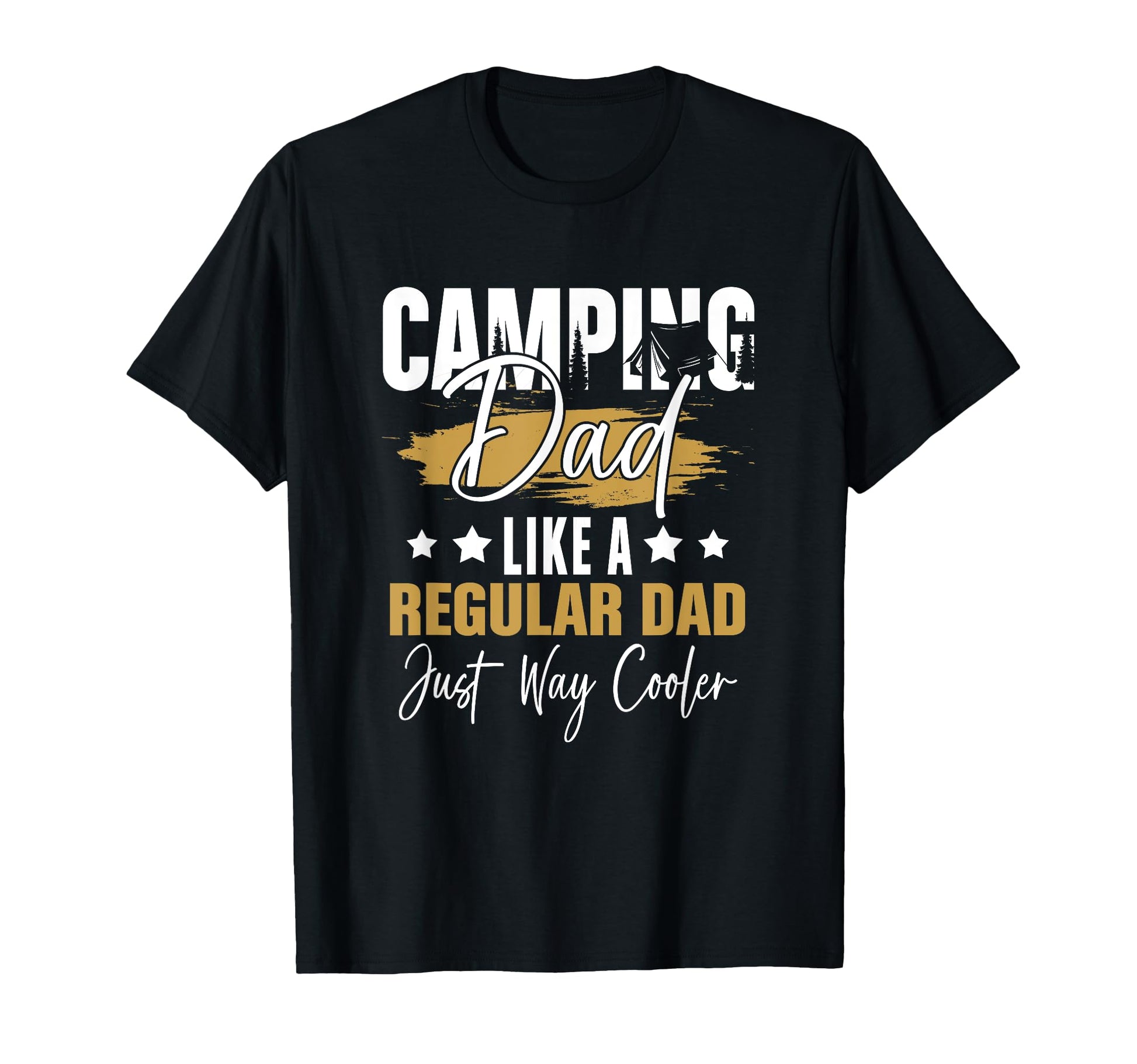 Camping Dad Funny Camper Fathers Day T-Shirt - Unique Graphic Unisex - T-Shirt, Sweatshirt, Hoodie