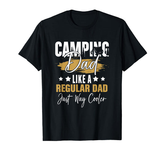 Camping Dad Funny Camper Fathers Day T-Shirt - Unique Graphic Unisex - T-Shirt, Sweatshirt, Hoodie