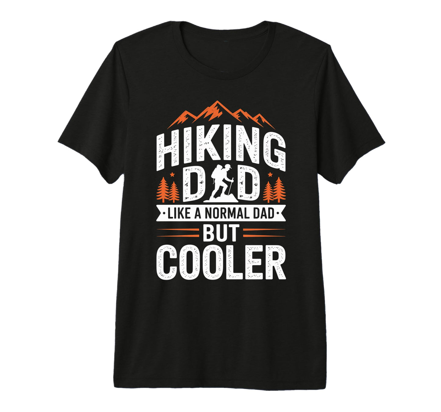 Funny Hiking Dad Like Regular Dad T-Shirt - Minimalist Print Men Women - T-Shirt, Sweatshirt, Hoodie