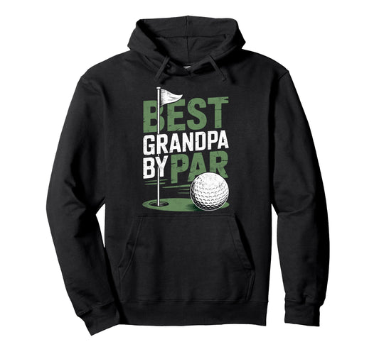 Best Grandpa Par Golf Player Golfer Hoodie - Graphic Print for Adults - T-Shirt, Sweatshirt, Hoodie
