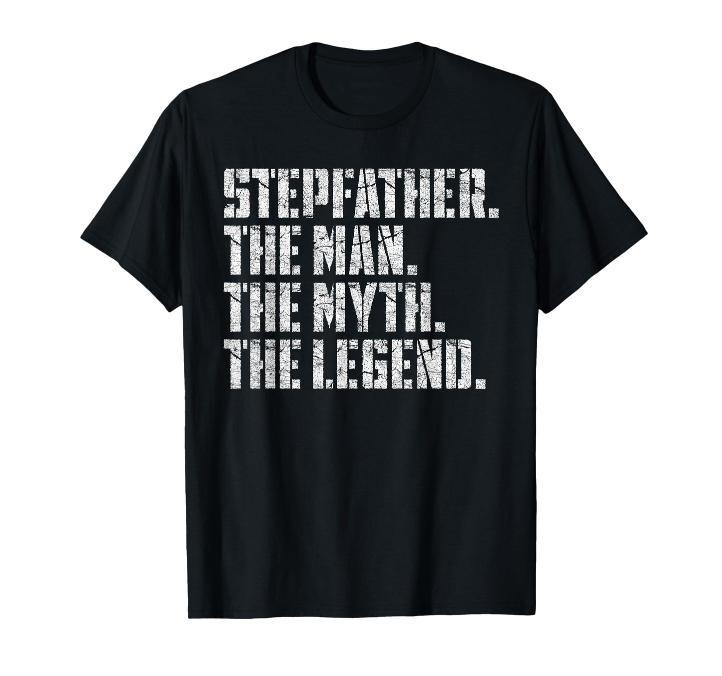 Fathers Day Step Dad Stepfather Myth Legend T-Shirt - Graphic Print Unisex - T-Shirt, Sweatshirt, Hoodie