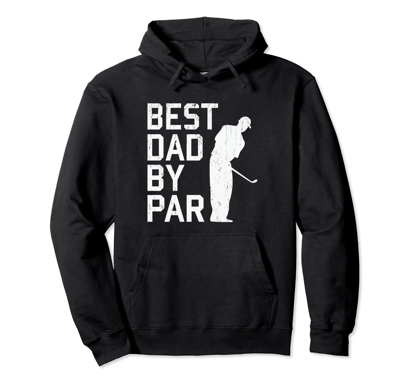 Fathers Day Best Dad Par Golf Sport Lover Hoodie - Unique Graphic Unisex - T-Shirt, Sweatshirt, Hoodie