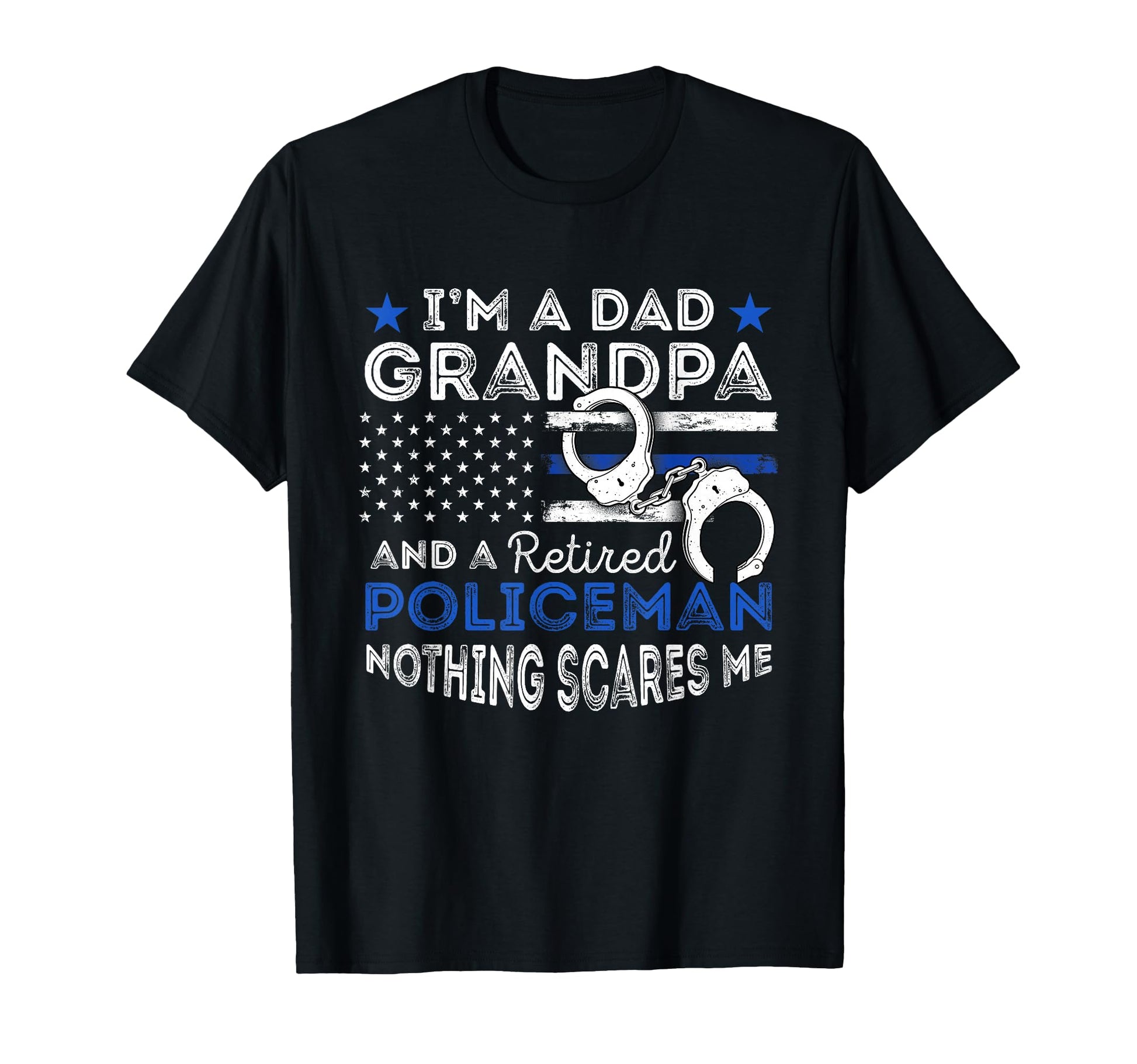 Im Dad Grandpa And Retired Policeman T-Shirt - Trendy Graphic for Adults - T-Shirt, Sweatshirt, Hoodie