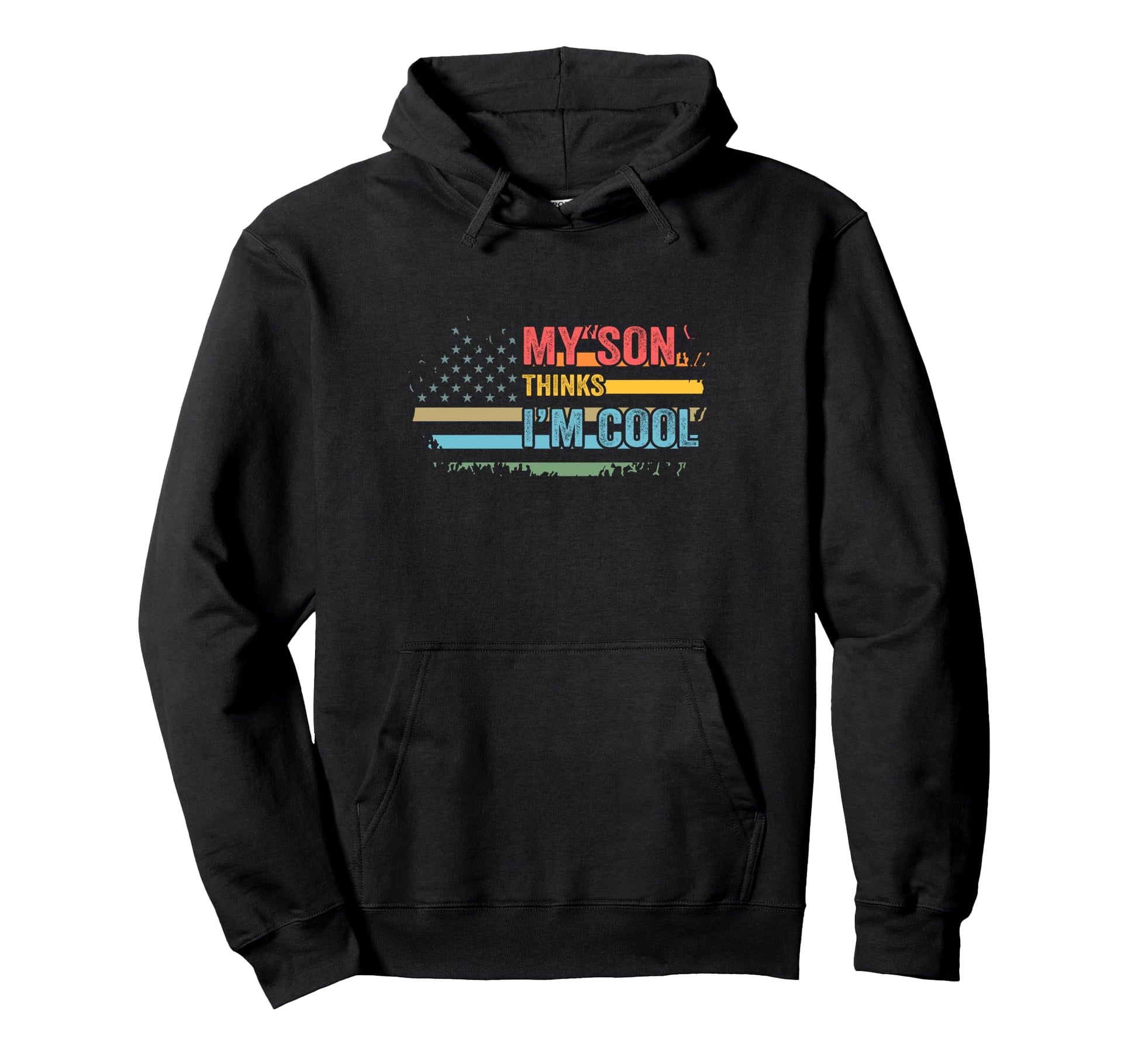 My Son Thinks Im Dad American Flag Hoodie - Minimalist Print for Adults - T-Shirt, Sweatshirt, Hoodie