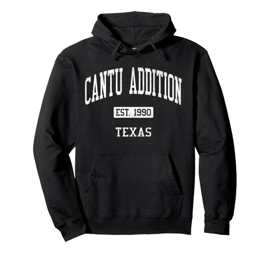 Cantu Addition Texas Tx Js04 Hoodie - Fun Novelty Design for Adults - T-Shirt, Sweatshirt, Hoodie