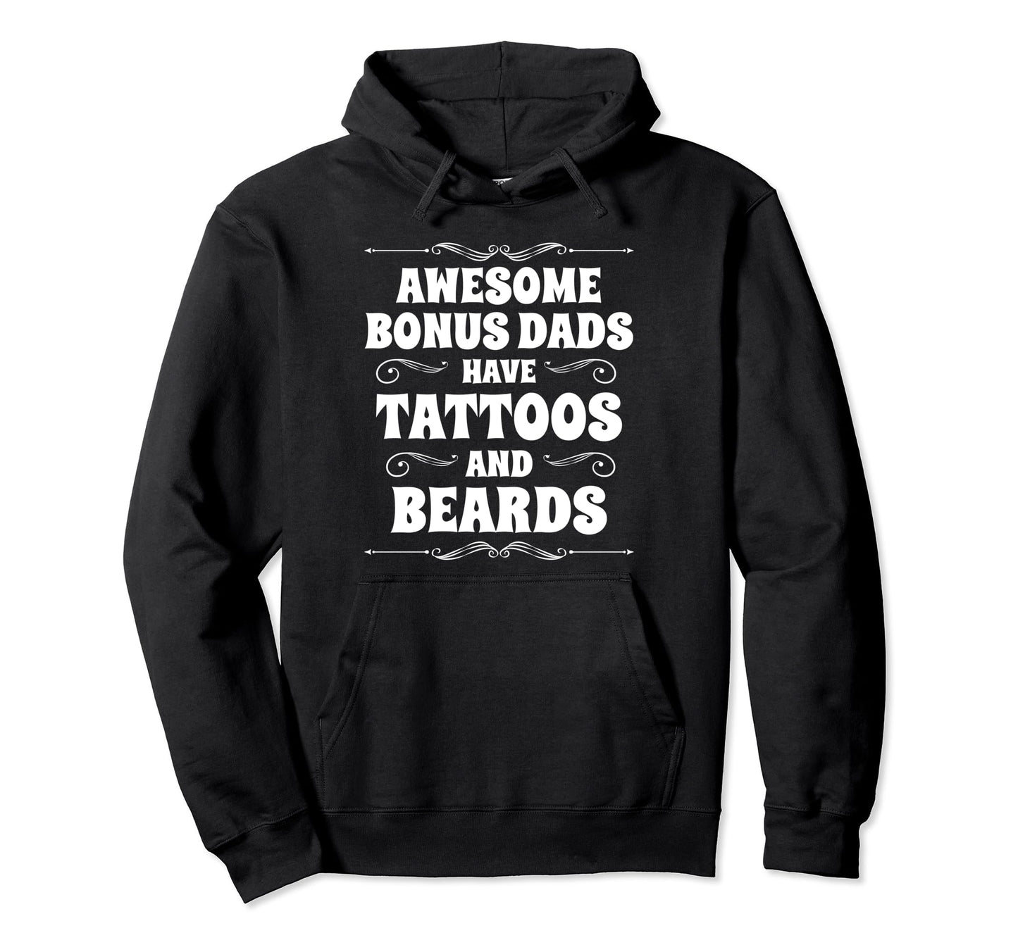 Best Bonus Dads Ever Stepdad Bonus Hoodie - Fun Novelty Design Men Women - T-Shirt, Sweatshirt, Hoodie