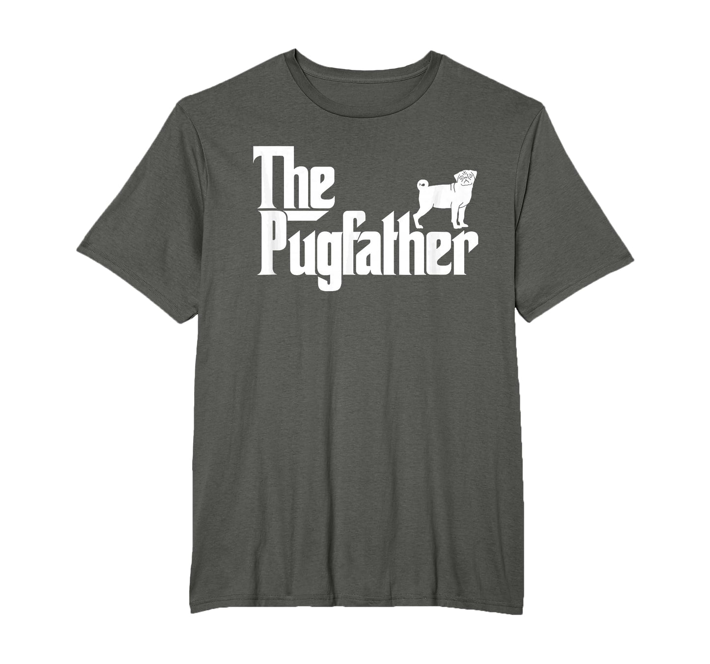Funny Pug Owner Pugfather Pug Father T-Shirt - Fun Novelty Design Unisex - T-Shirt, Sweatshirt, Hoodie