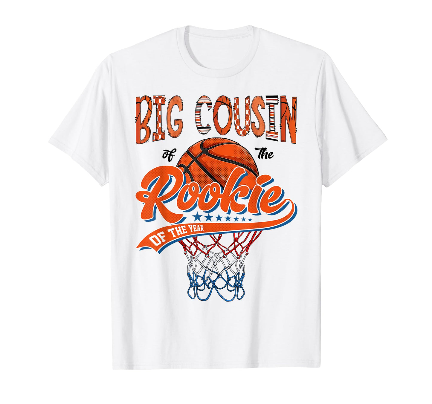 Big Cousin Rookie 1St Basketball T-Shirt - Trendy Graphic for Adults - T-Shirt, Sweatshirt, Hoodie