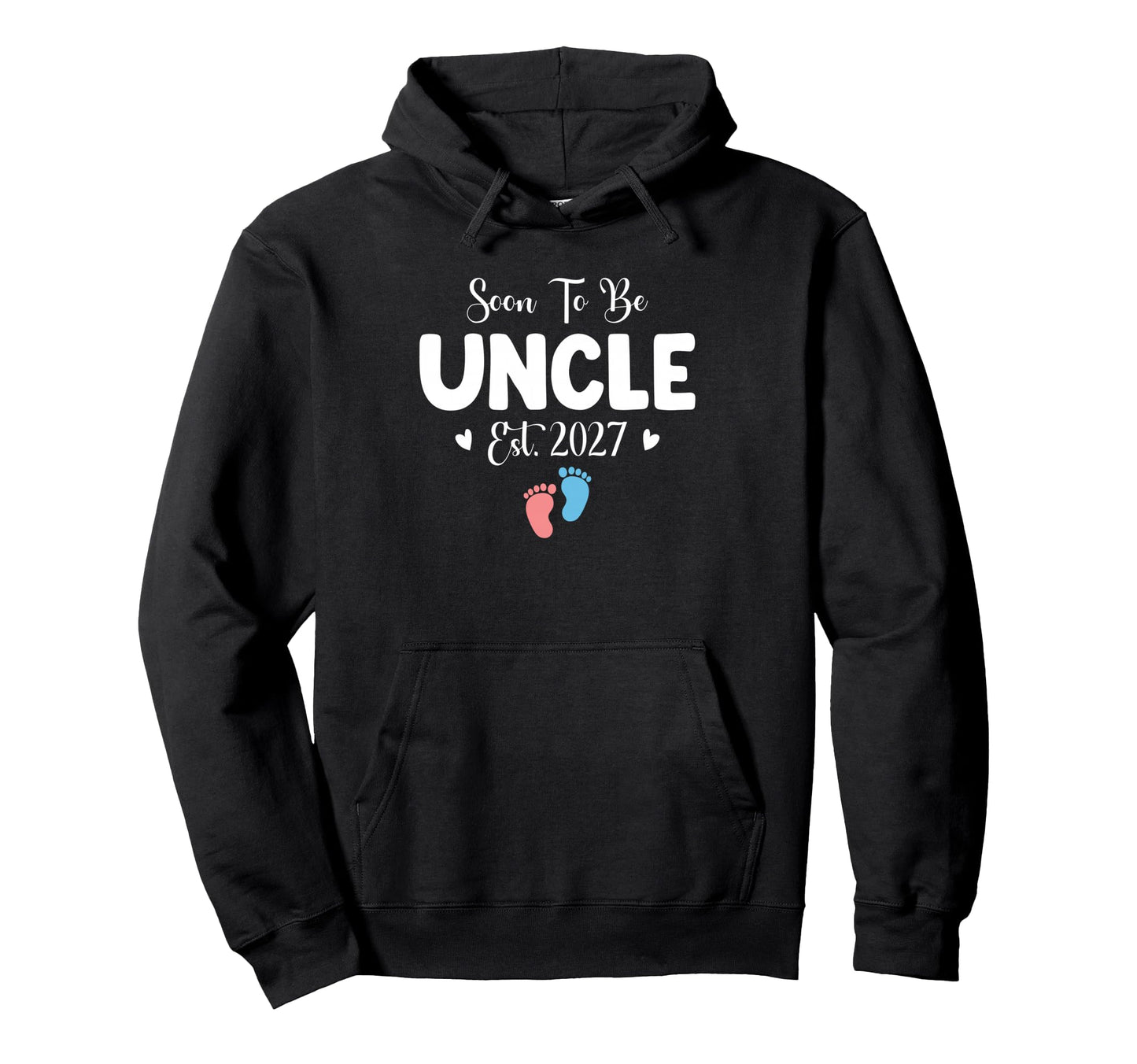 Soon To Be Uncle 2027 Gender Hoodie - Casual Everyday Wear Men Women - T-Shirt, Sweatshirt, Hoodie