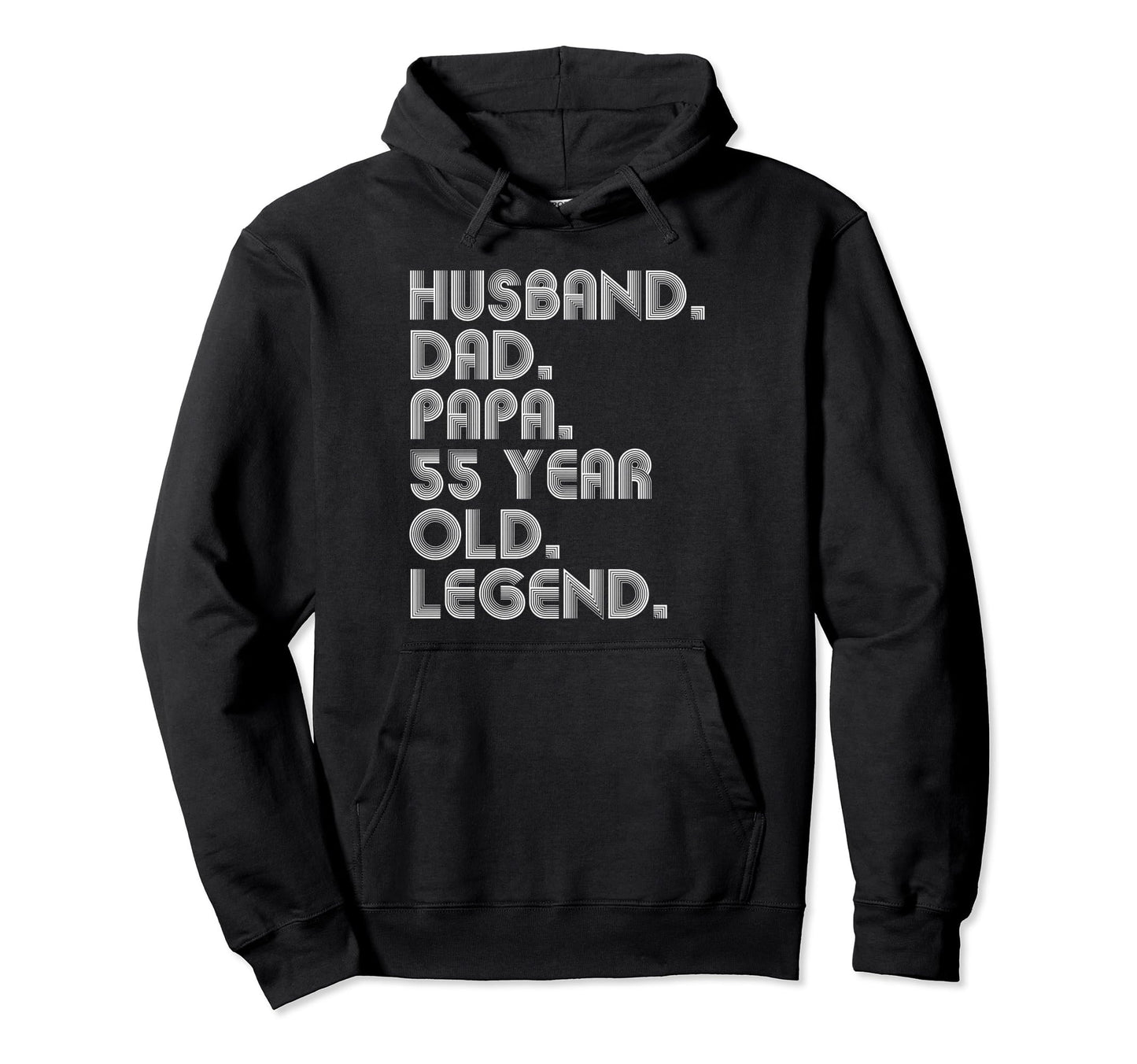 Husband Dad Papa 55 Year Old Legend Dad Hoodie - Fun Novelty Design Unisex - T-Shirt, Sweatshirt, Hoodie