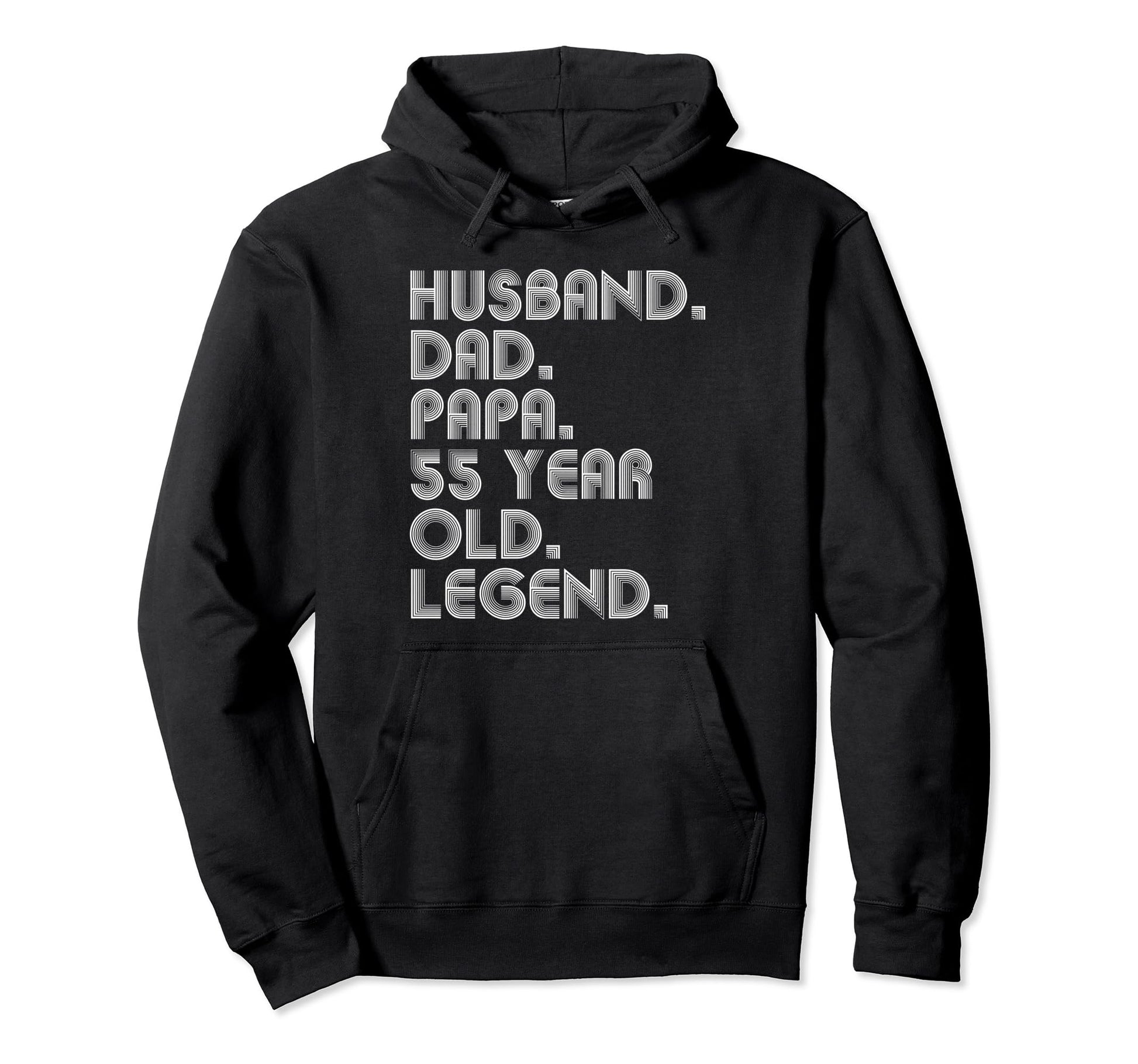 Husband Dad Papa 55 Year Old Legend Dad Hoodie - Fun Novelty Design Unisex - T-Shirt, Sweatshirt, Hoodie