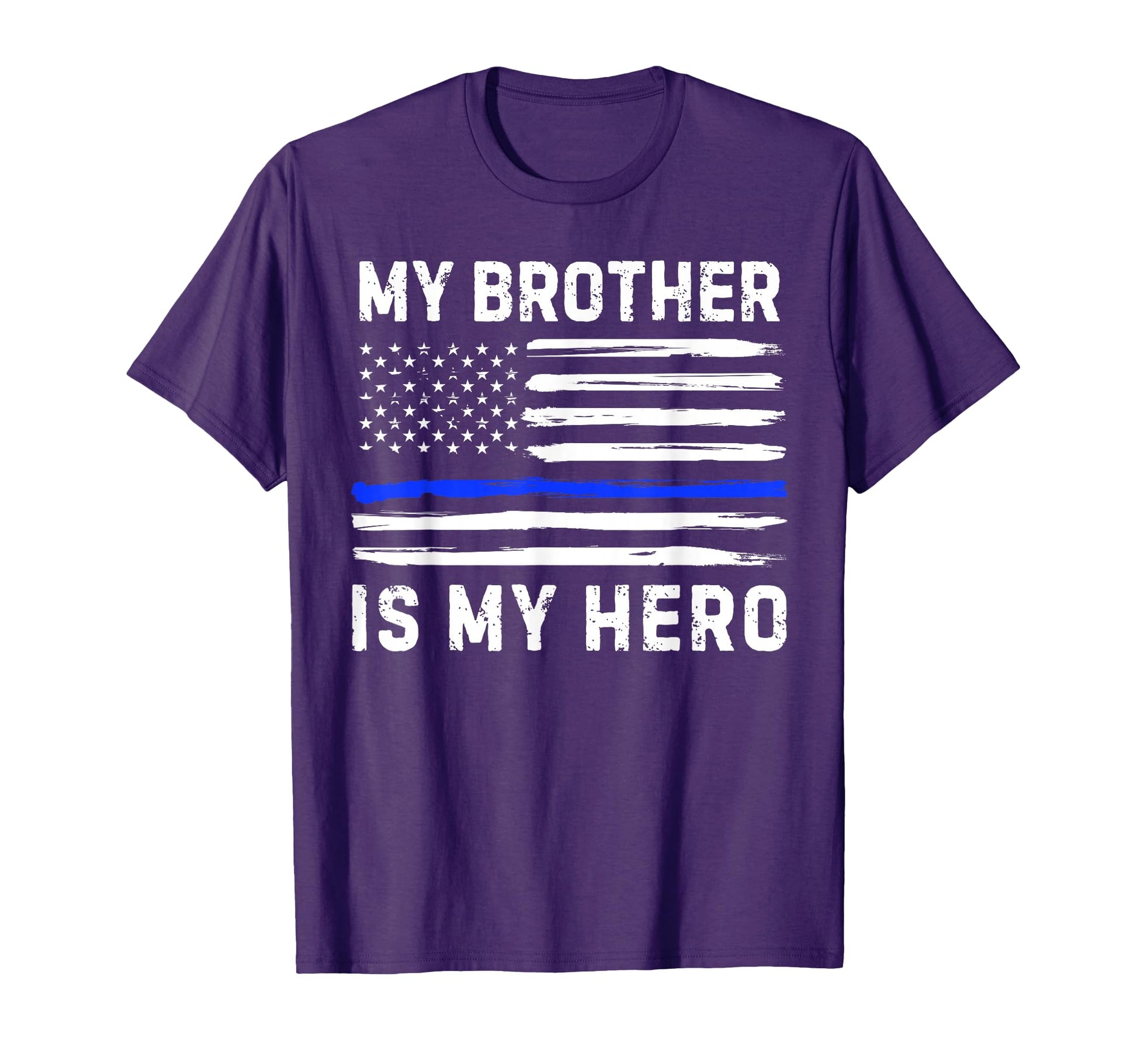 My Brother Is My Hero Police Officer Blue T-Shirt - Graphic Print Unisex - T-Shirt, Sweatshirt, Hoodie