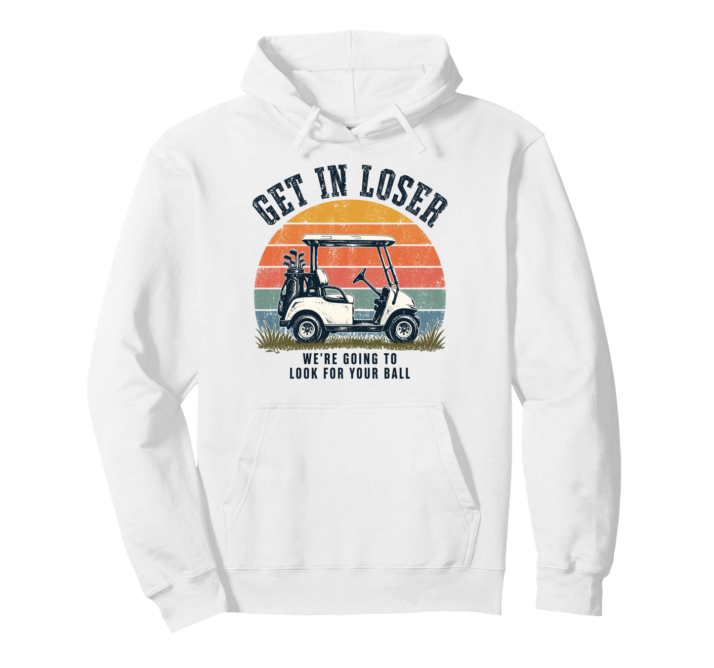 Get Loser Were Going To Your Ball Hoodie - Minimalist Print for Adults - T-Shirt, Sweatshirt, Hoodie